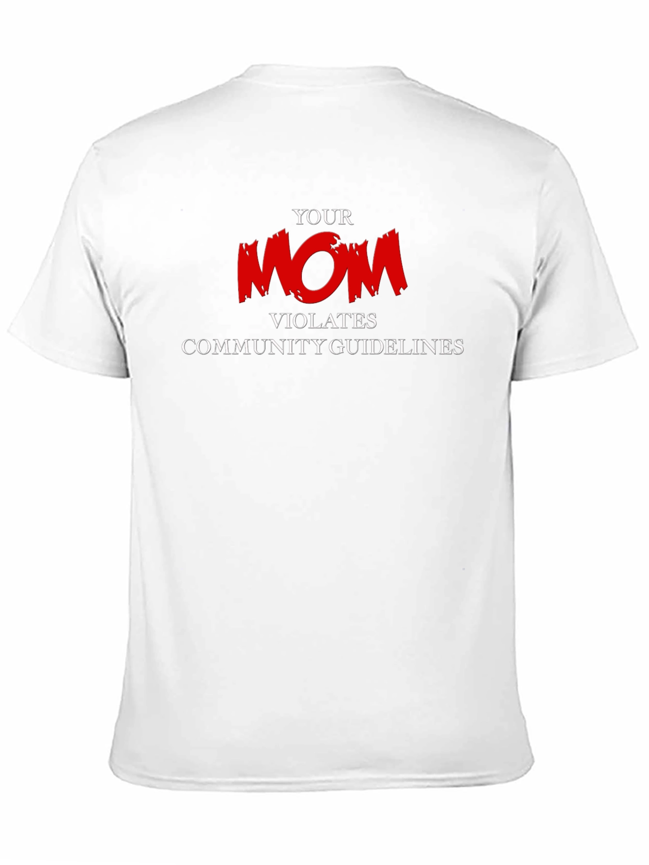 Your Mom Violates Funny Graphic T-Shirt