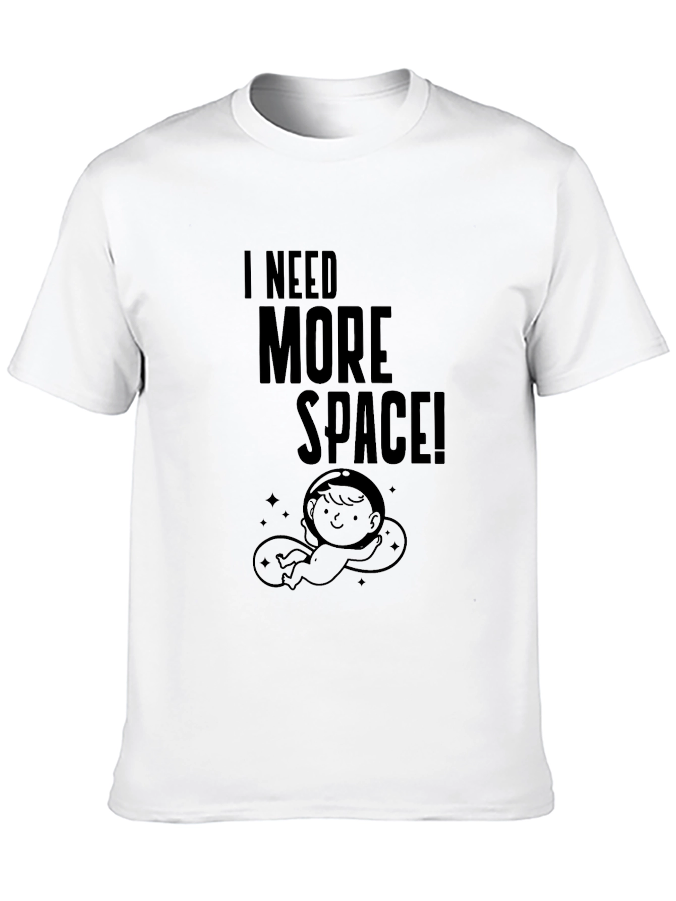I Need More Space! Graphic T-Shirt