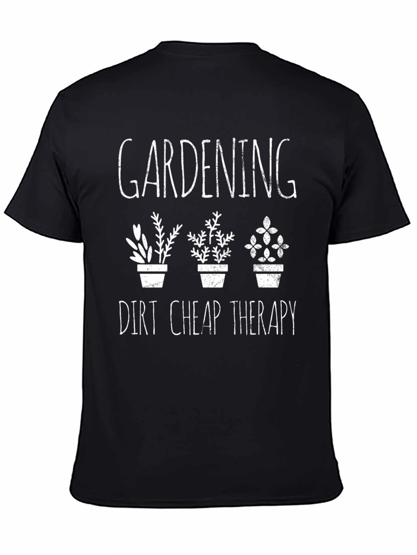 Gardening Dirt Cheap Therapy Graphic Tee