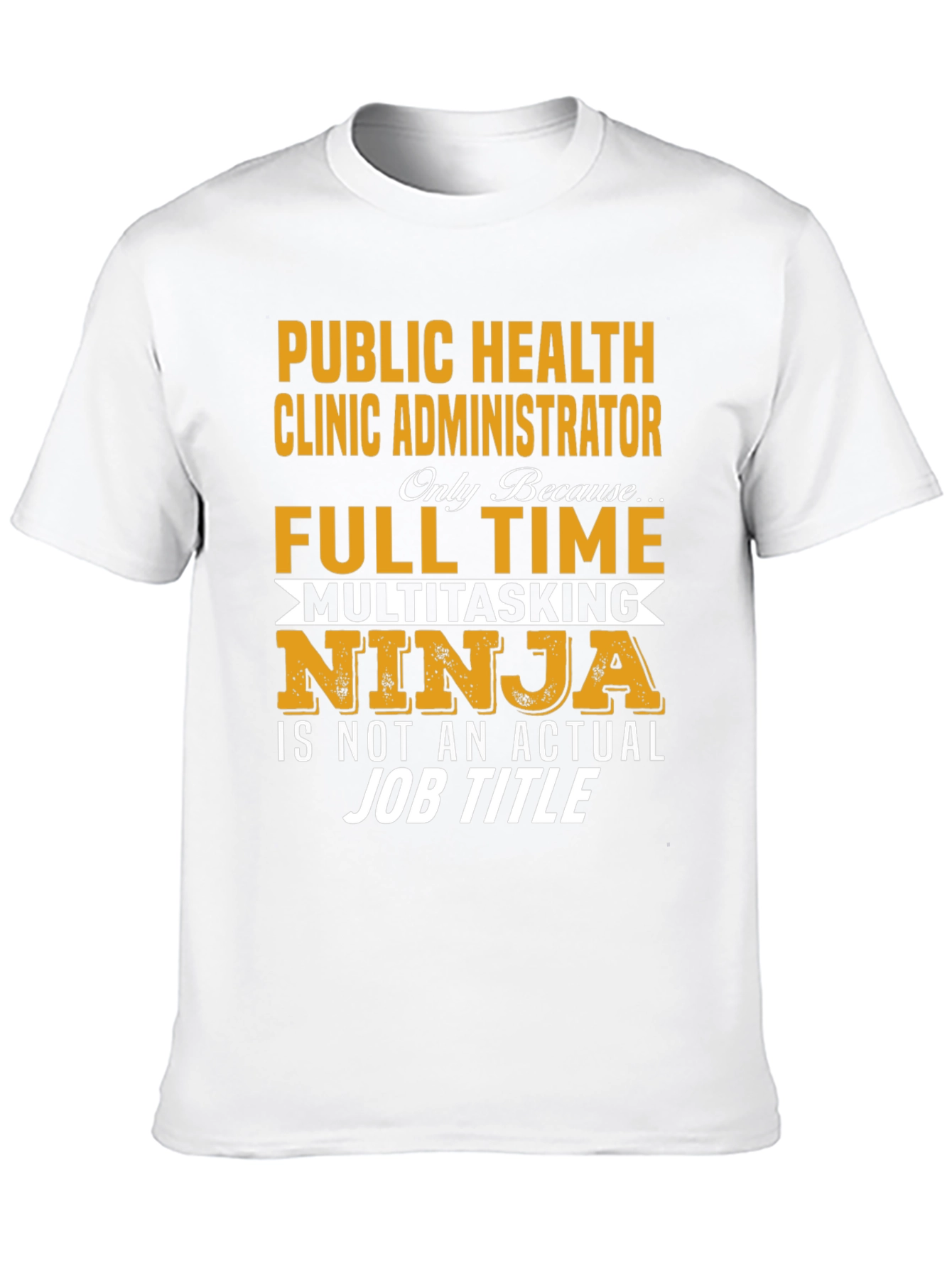 Public Health Clinic Administrator T-Shirt