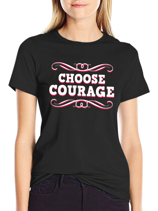 Choose Courage Graphic Tee - Stylish Black T-Shirt