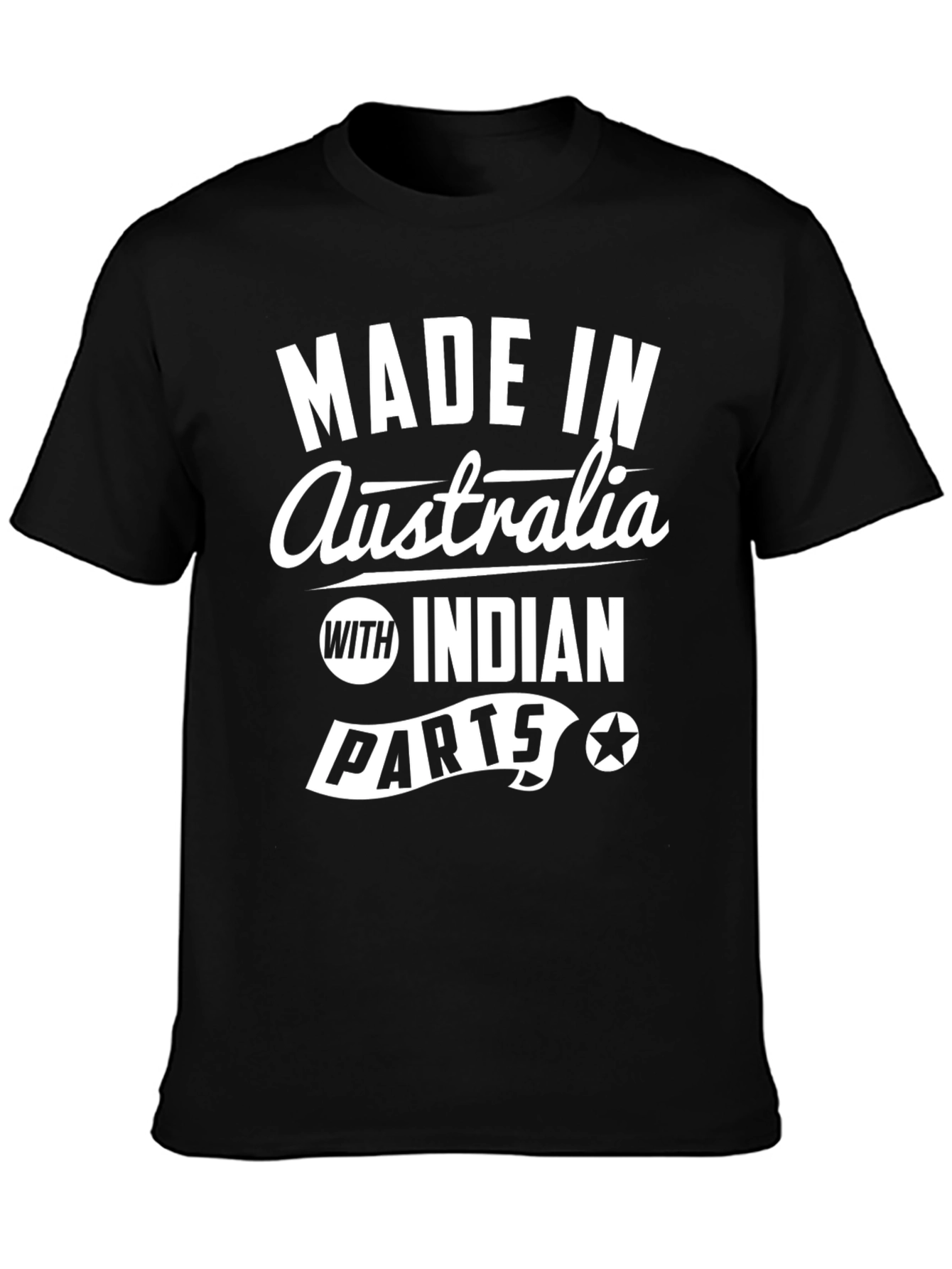 Made in Australia with Indian Parts T-Shirt
