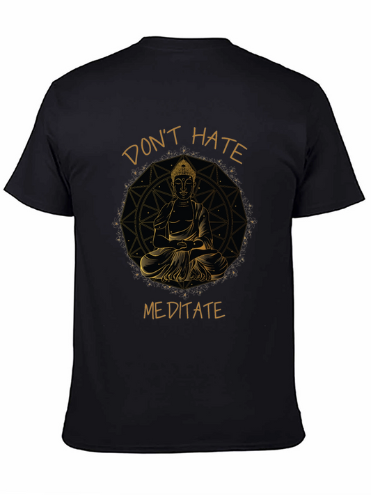 Dont Hate Meditate T-Shirt - Spiritual Zen Graphic Tee