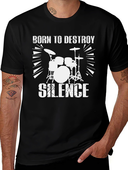 Born to Destroy Silence T-Shirt