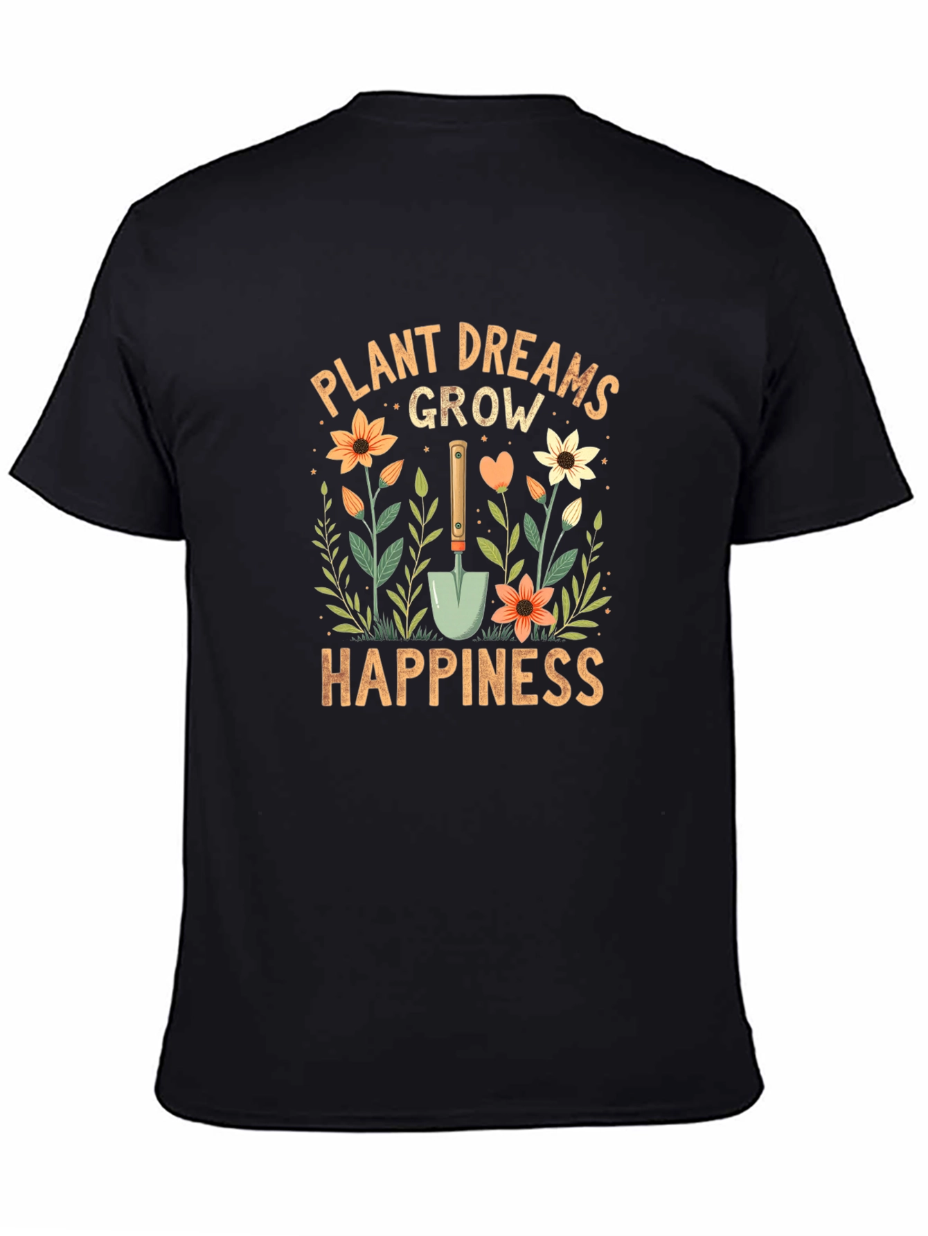 Plant Dreams Grow Happiness T-Shirt
