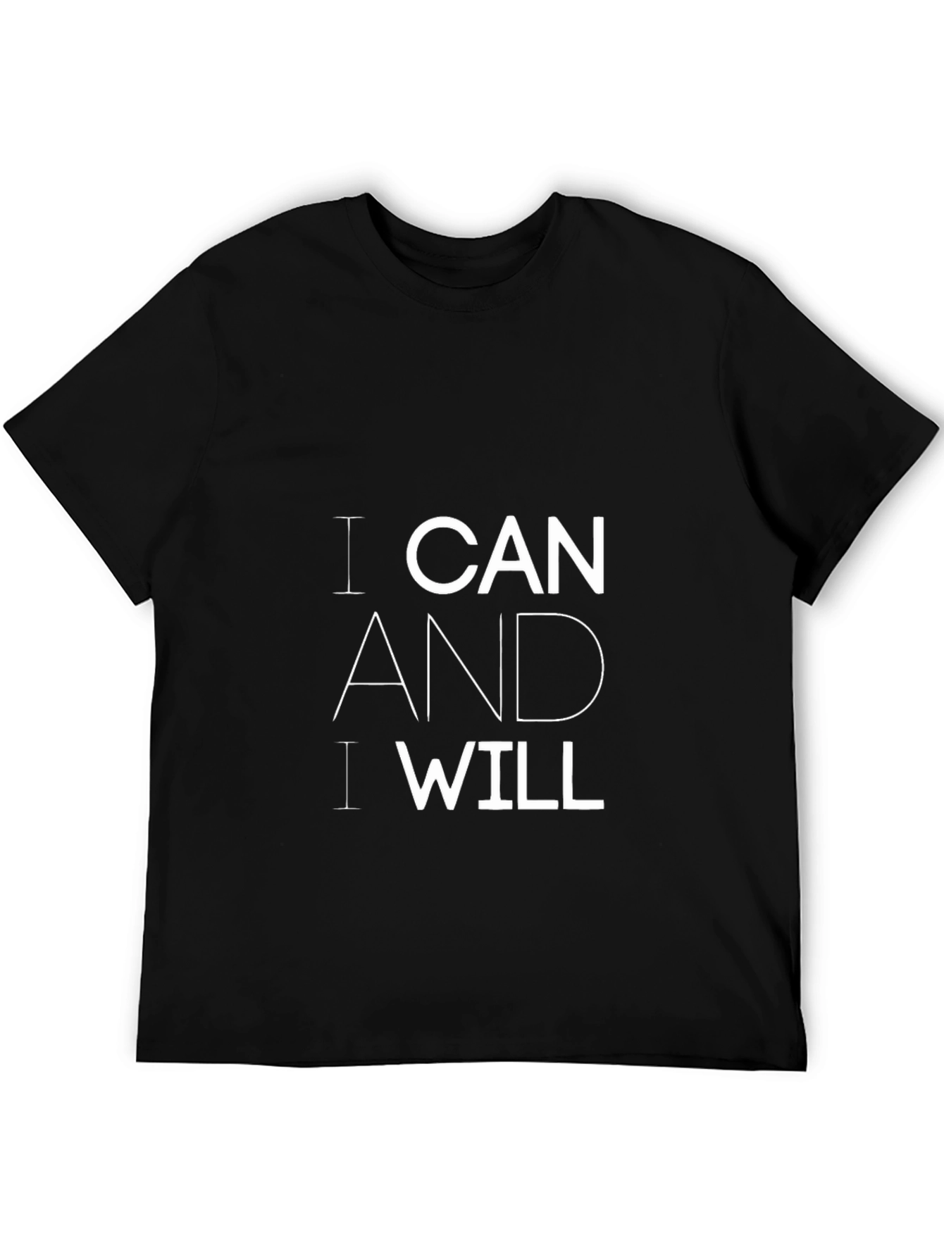 Motivational I Can And I Will Black T-Shirt