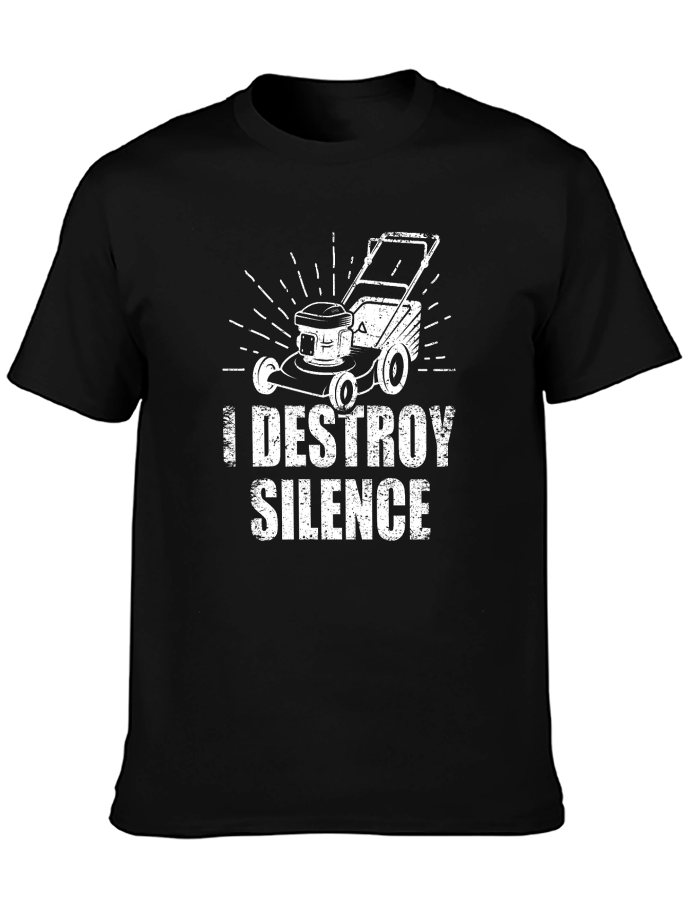 I Destroy Silence T-Shirt Lawn Mower Graphic