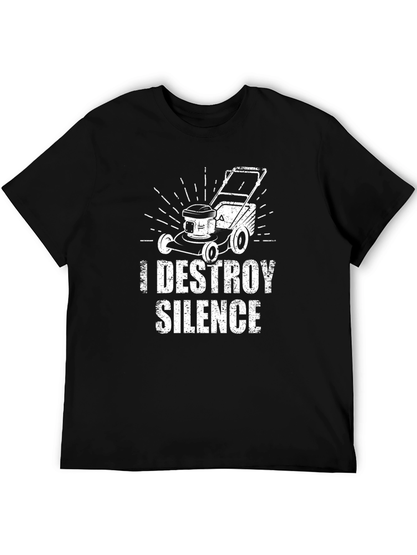 I Destroy Silence T-Shirt Lawn Mower Graphic