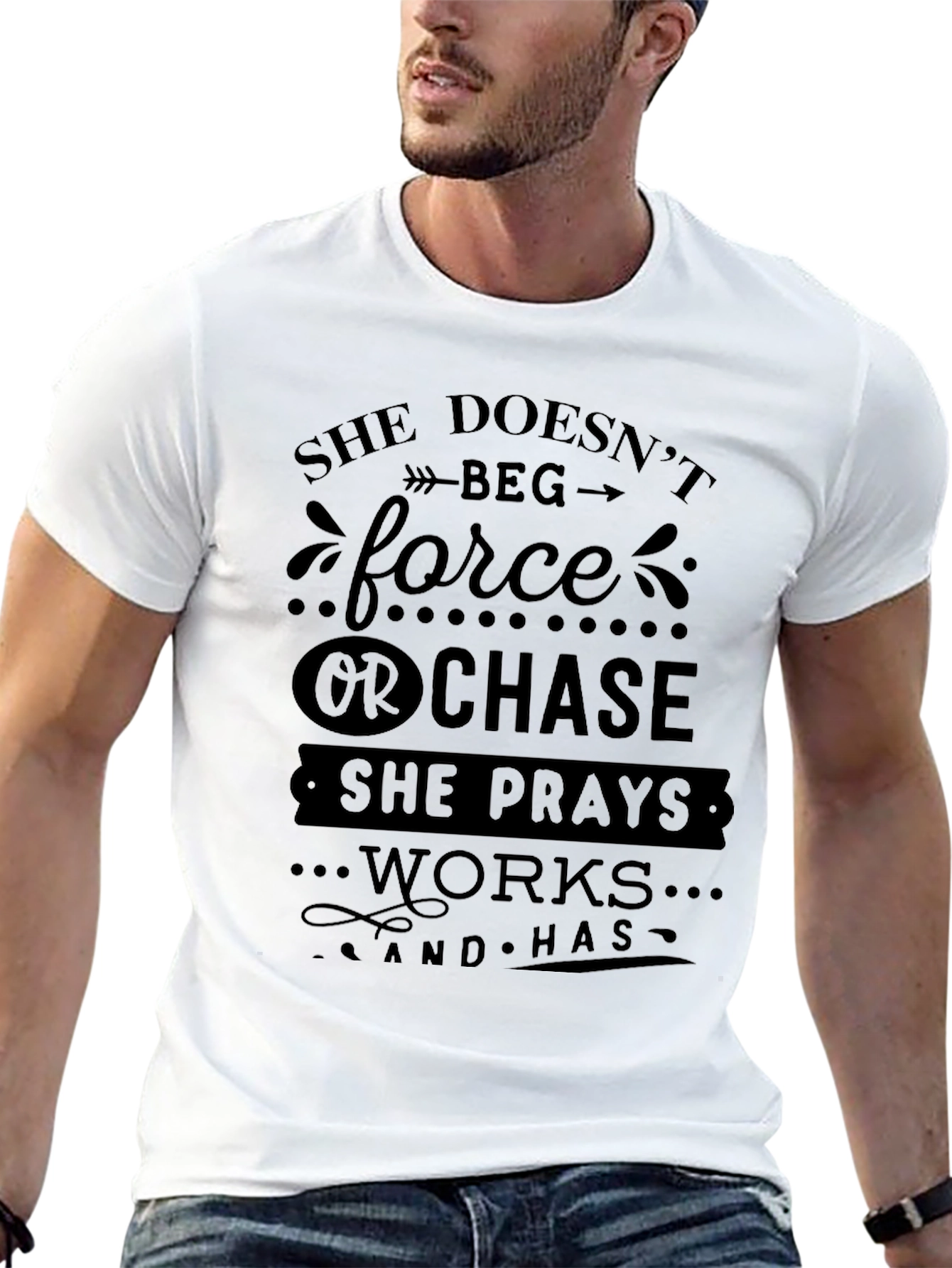 She Doesnt Beg T-Shirt - Inspiring Womens Tee