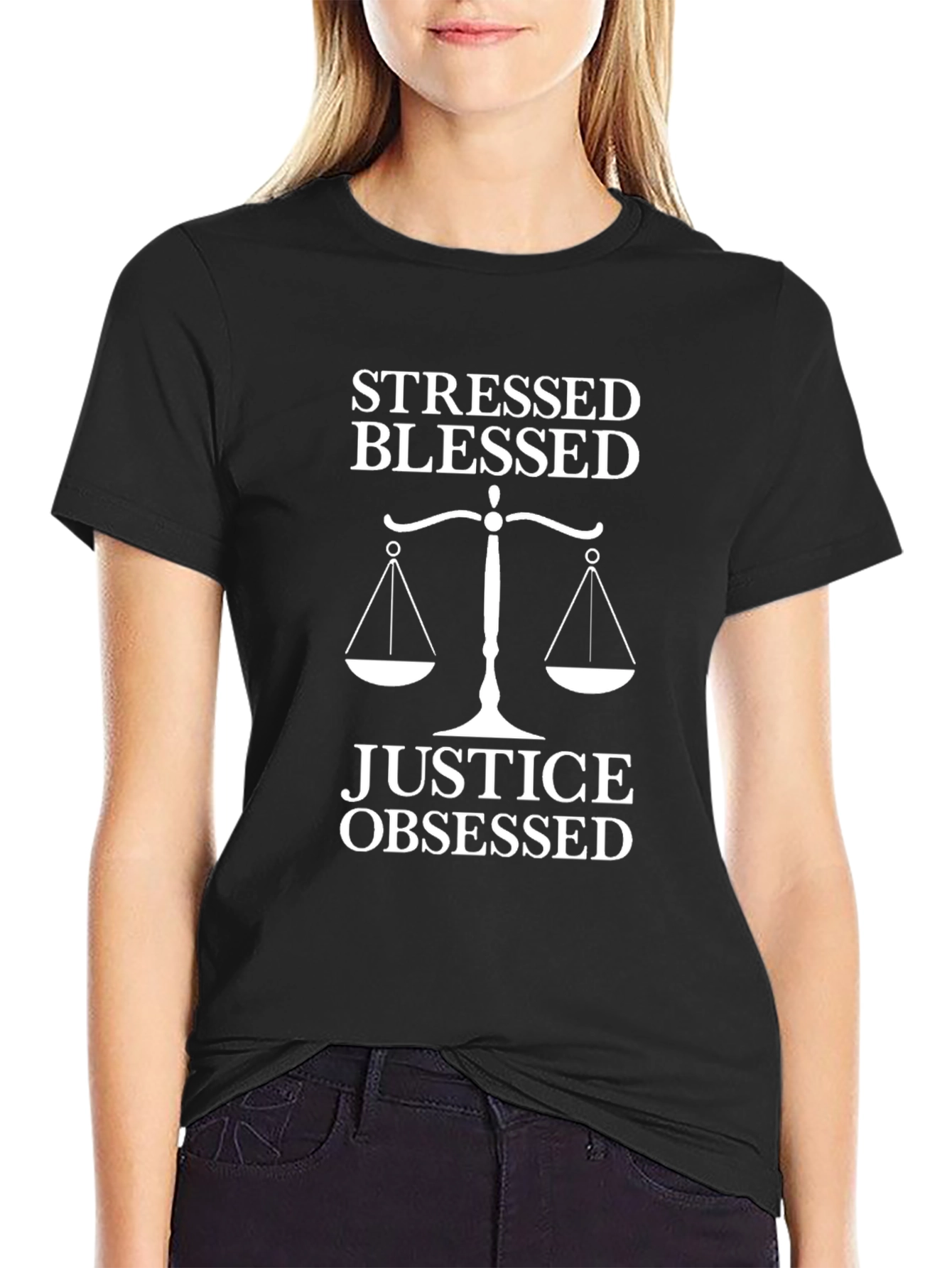 Stressed Blessed Justice Obsessed T-Shirt