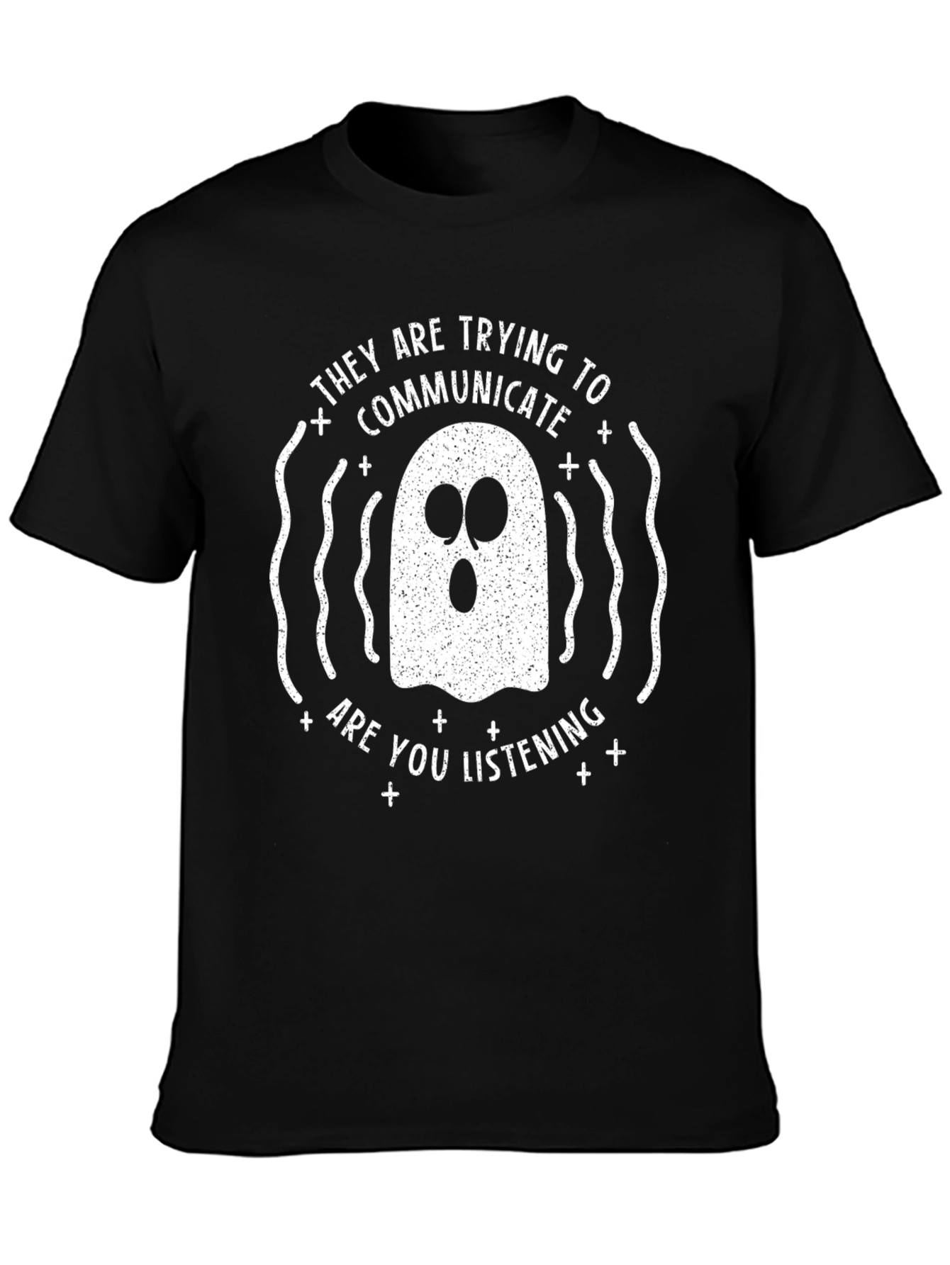Spooky Ghost T-Shirt - They Are Trying to Communicate