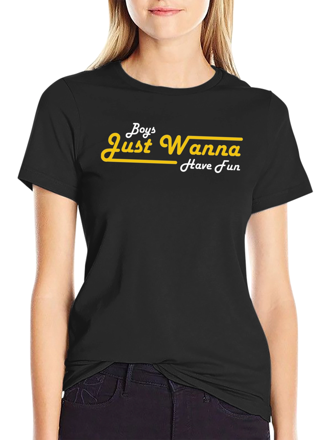 Boys Just Wanna Have Fun T-Shirt