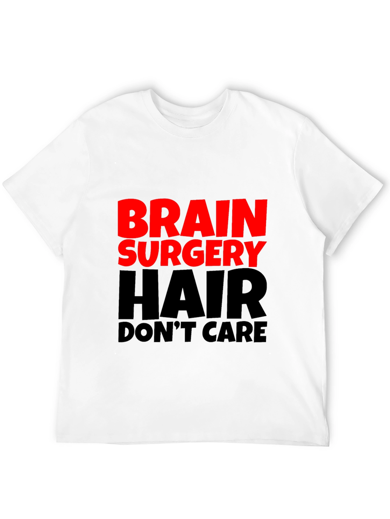 Brain Surgery Hair Dont Care Mens Black T-Shirt