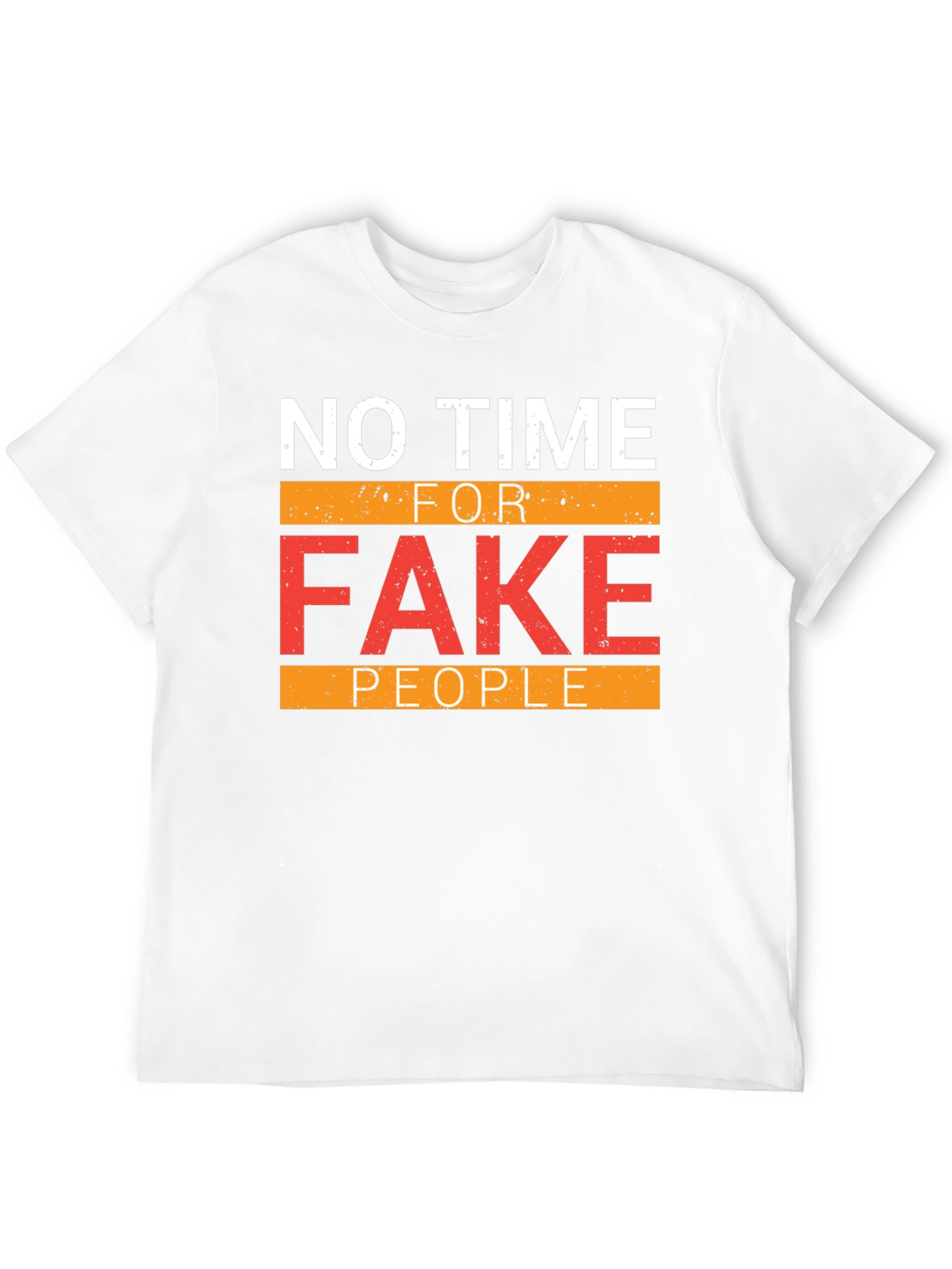 No Time For Fake People Graphic Tee