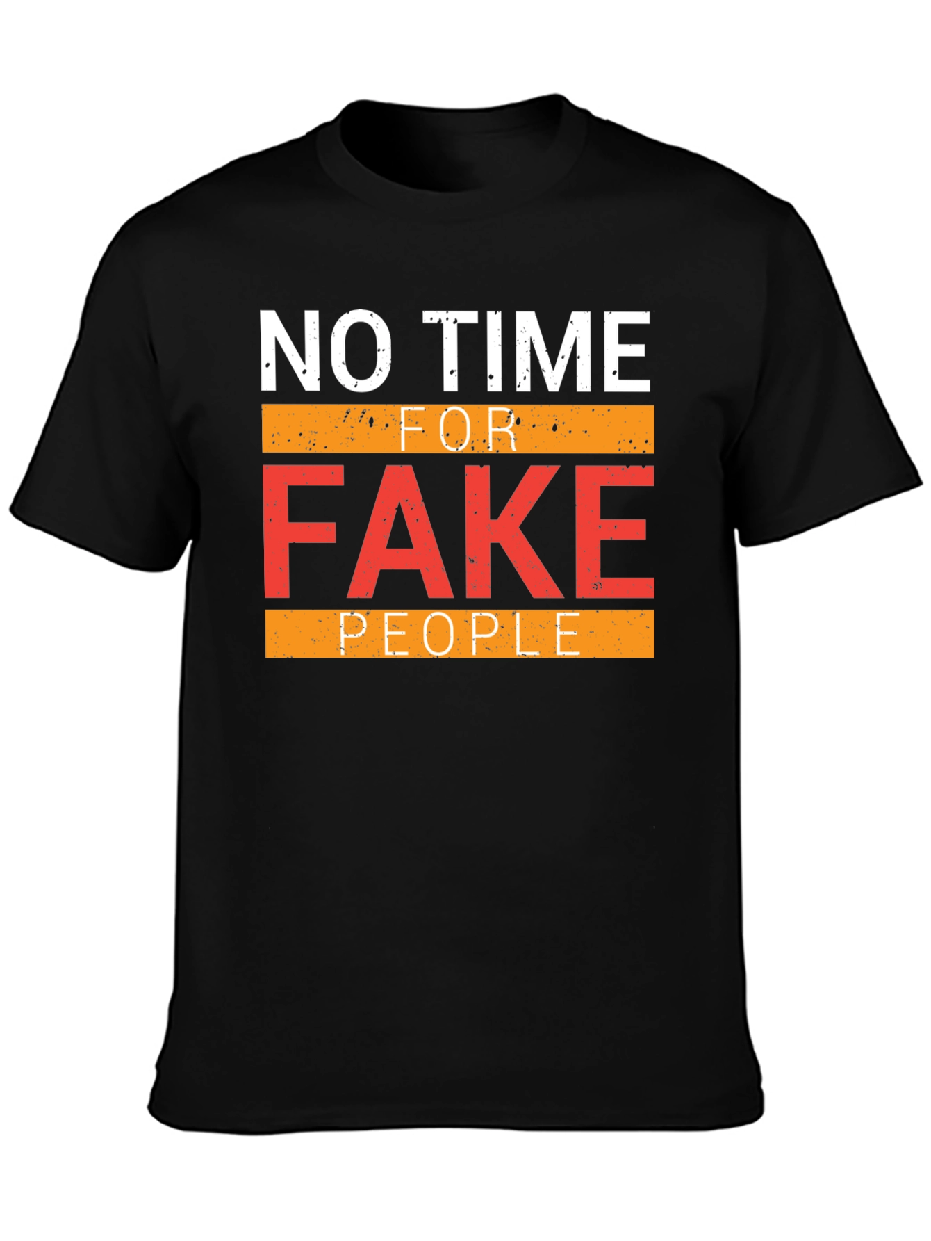 No Time For Fake People Graphic Tee
