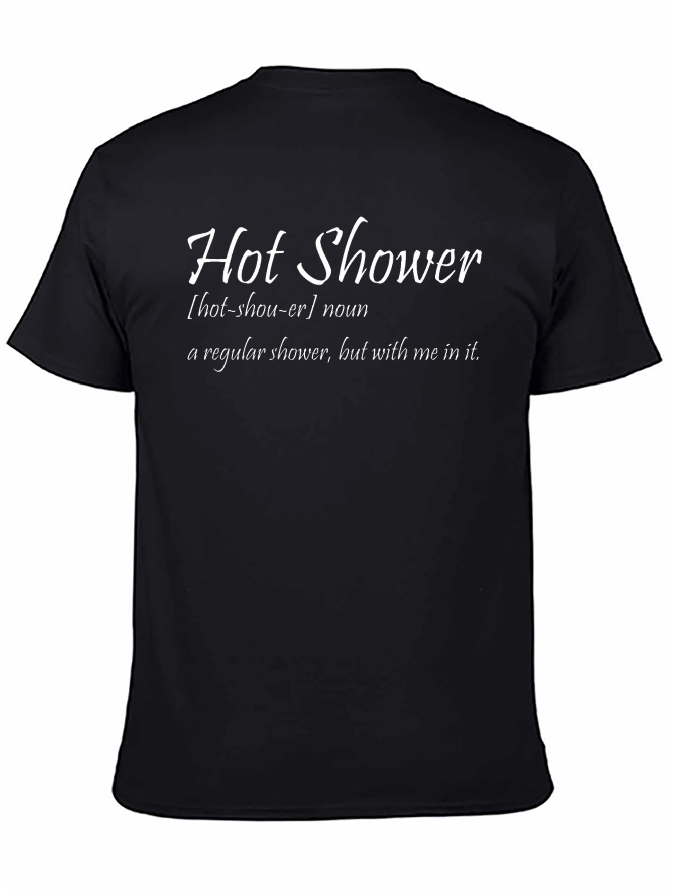 Funny Hot Shower Definition Black T-Shirt