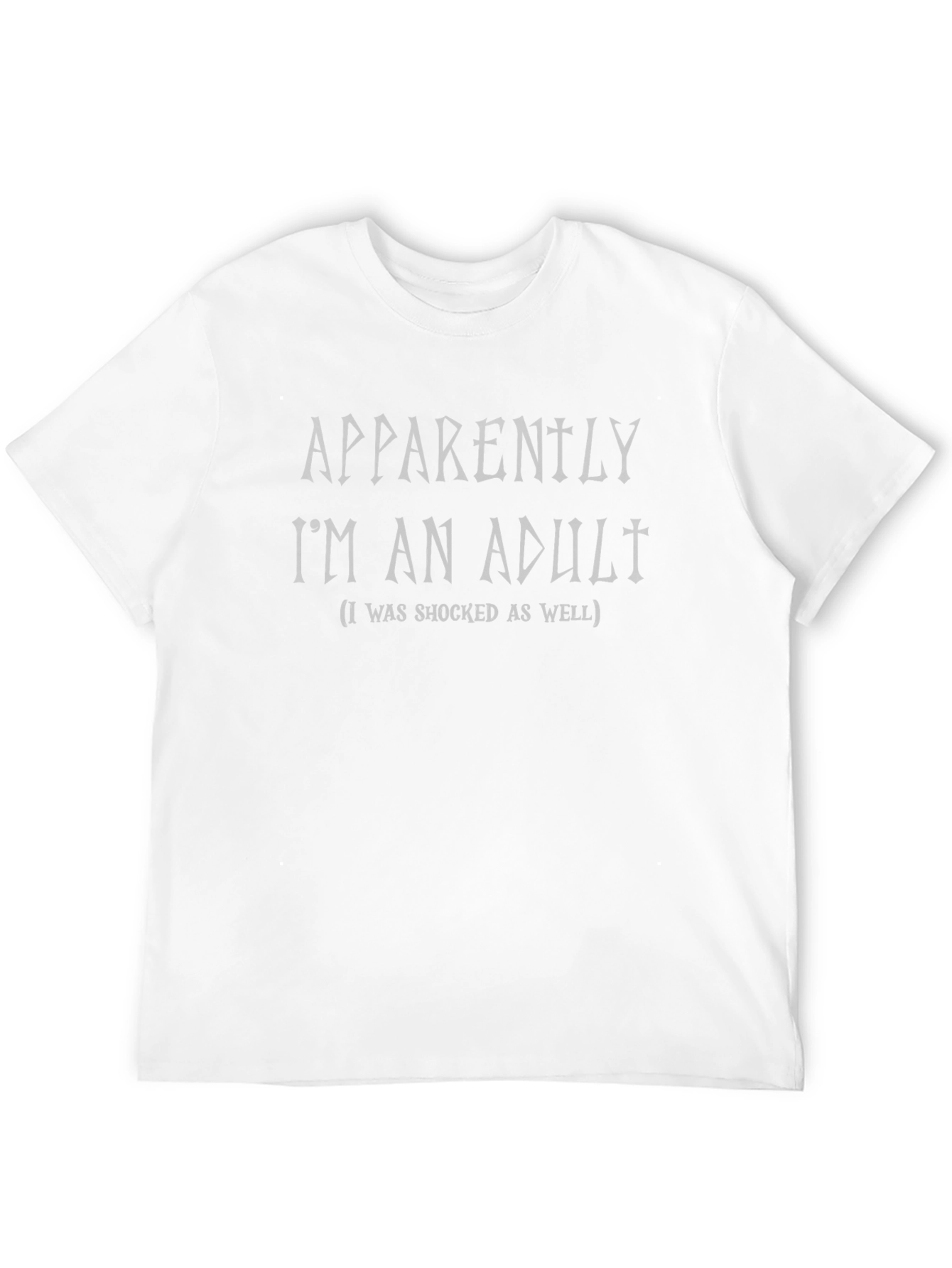 Apparently Im an Adult T-Shirt - Funny Graphic Tee