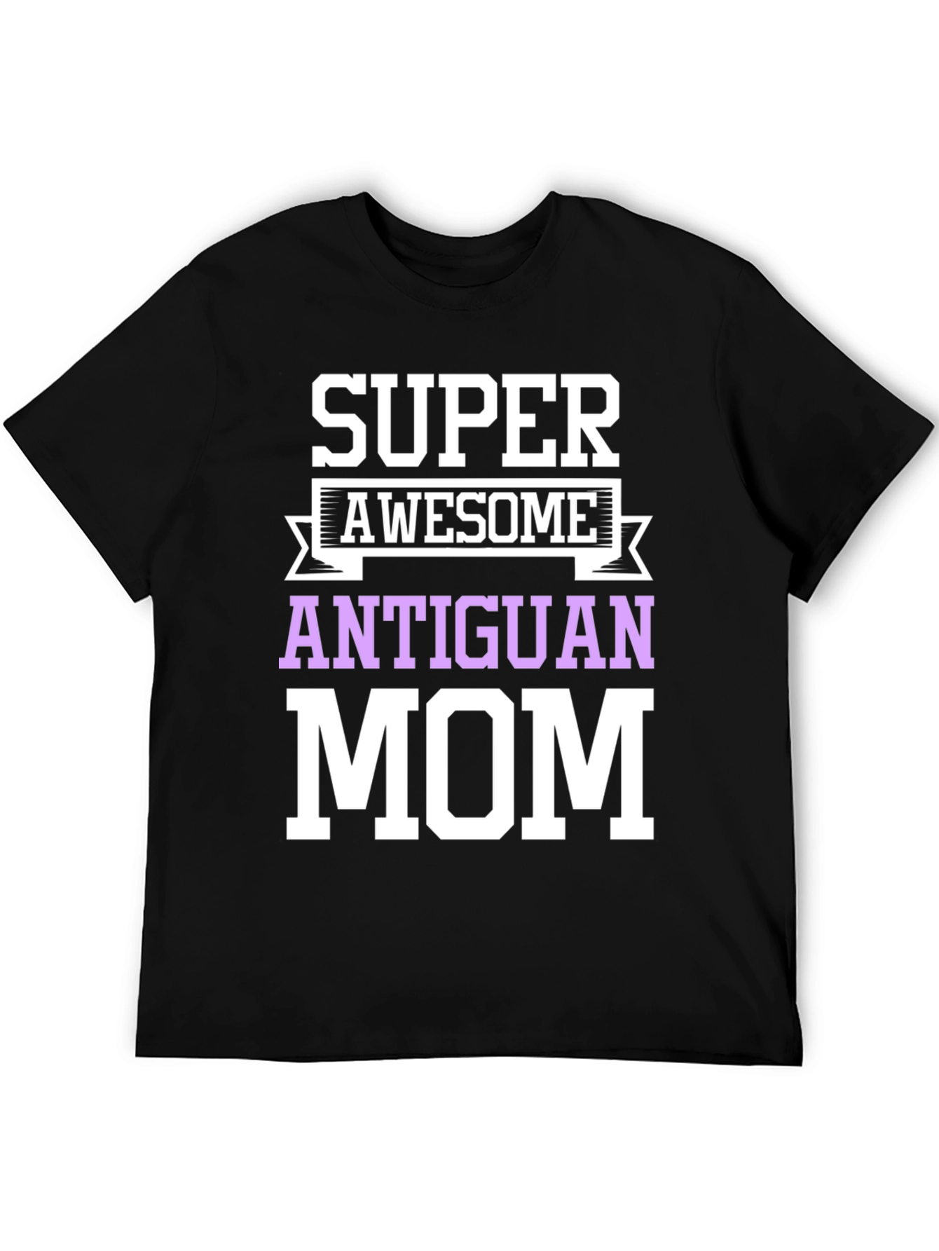 Super Awesome Antiguan Mom T-Shirt
