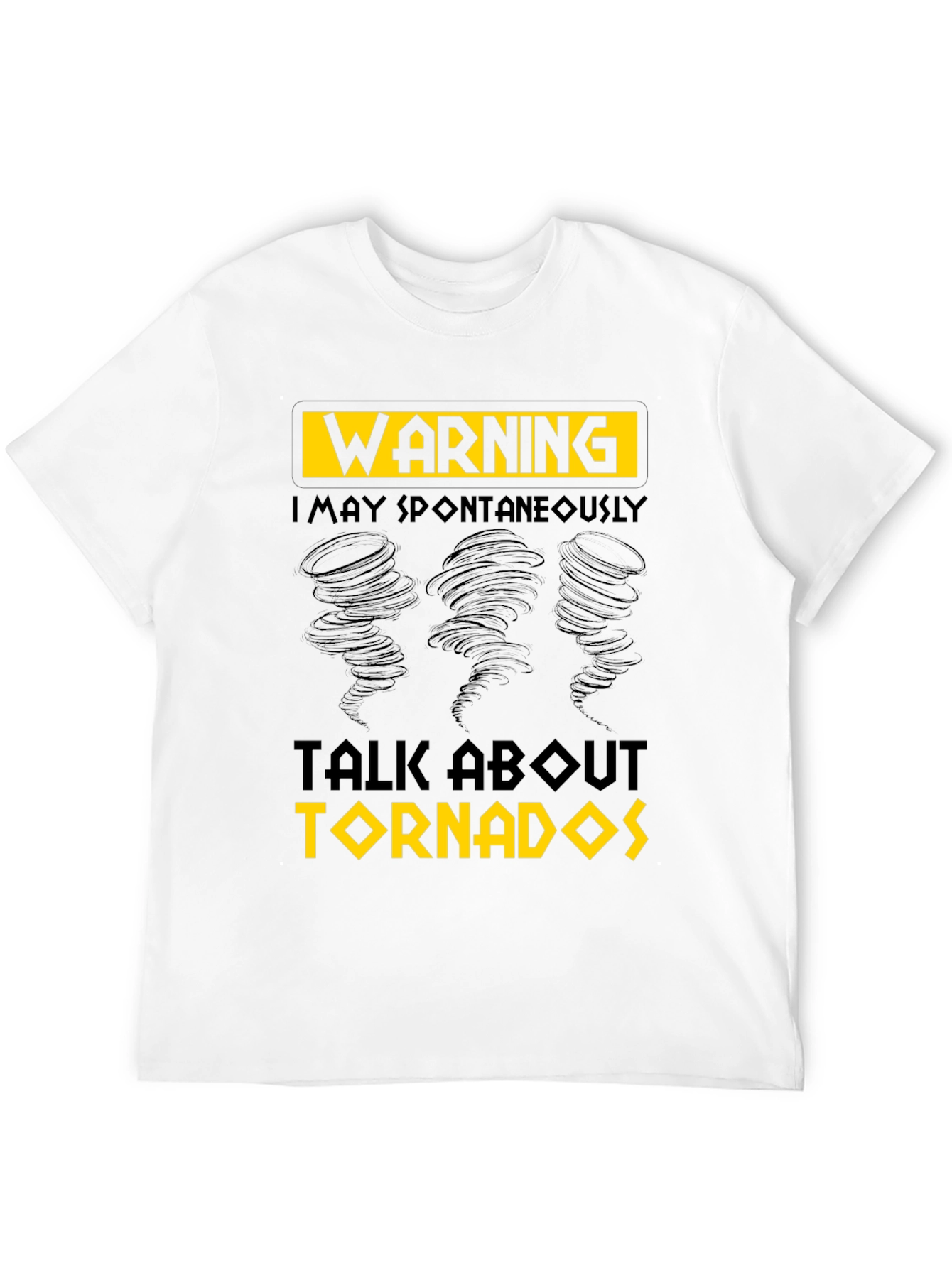 Warning Tornado T-Shirt - Spontaneous Talk