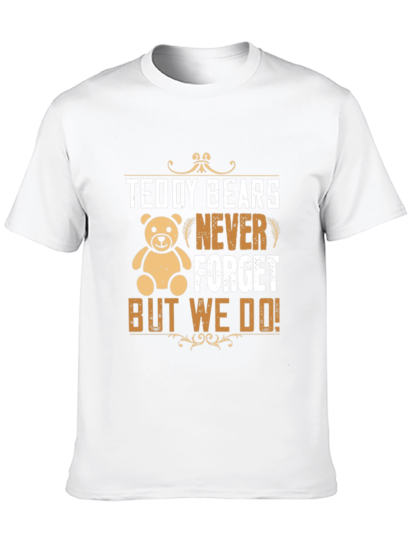 Teddy Bears Never Forget Graphic T-Shirt