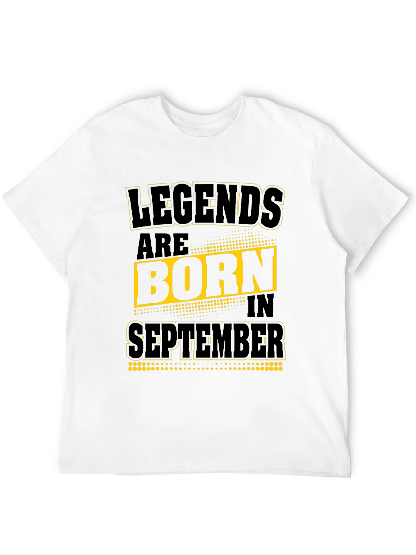 Legends are Born in September T-Shirt