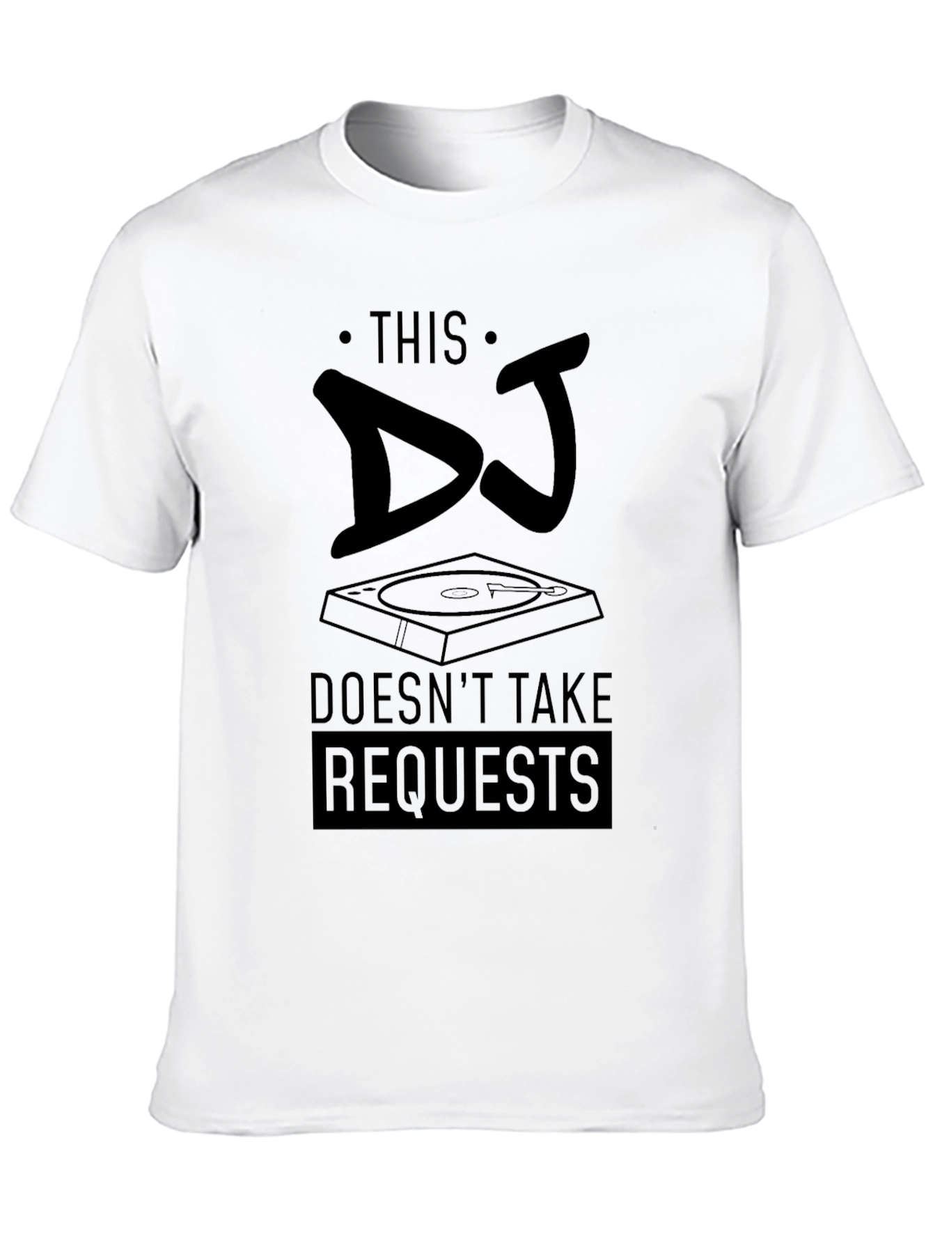 This DJ Doesnt Take Requests T-Shirt