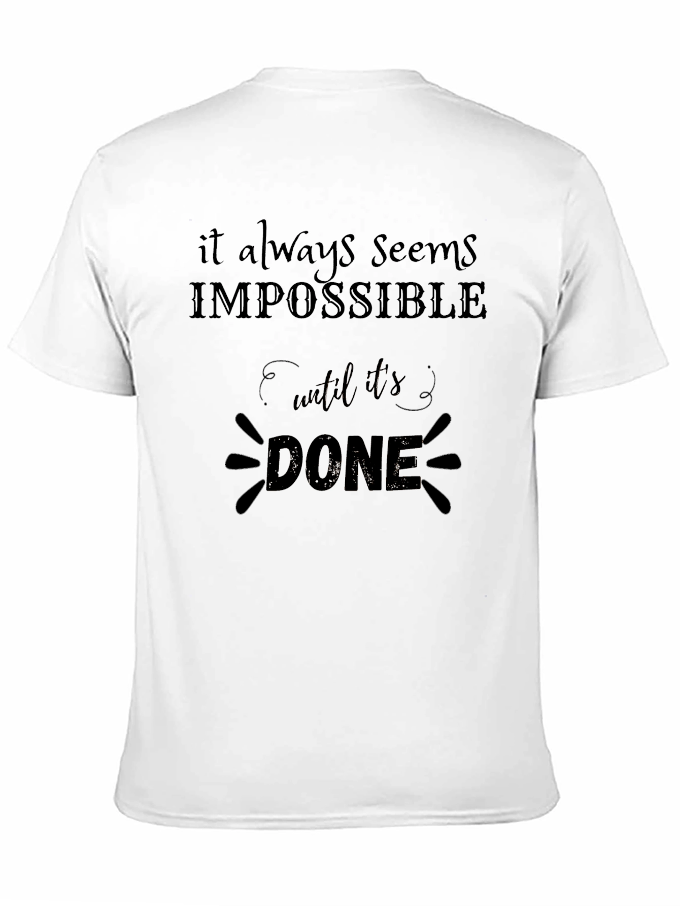 Motivational T-Shirt: It Always Seems Impossible