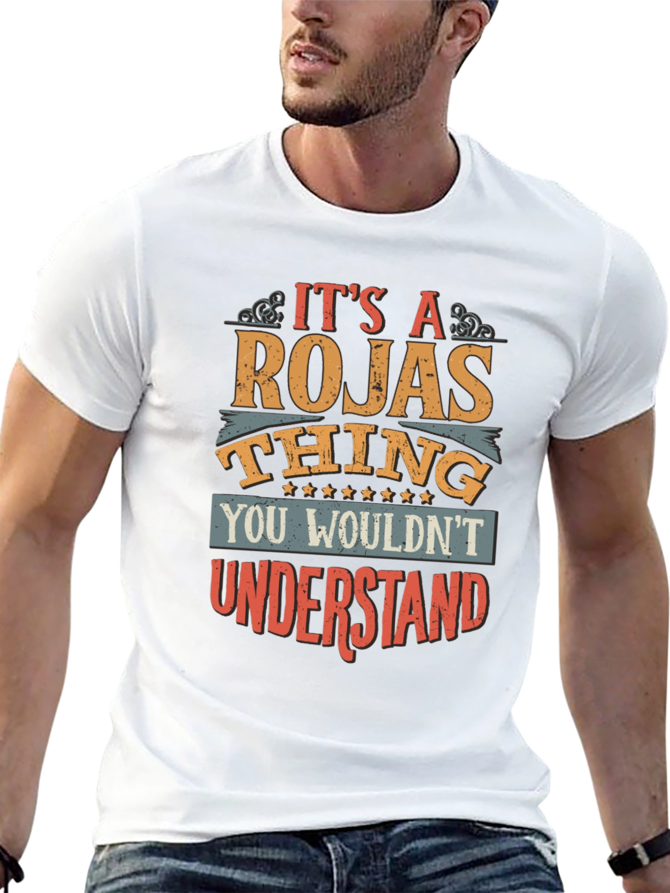 Its a Rojas Thing T-Shirt - You Wouldnt Understand!