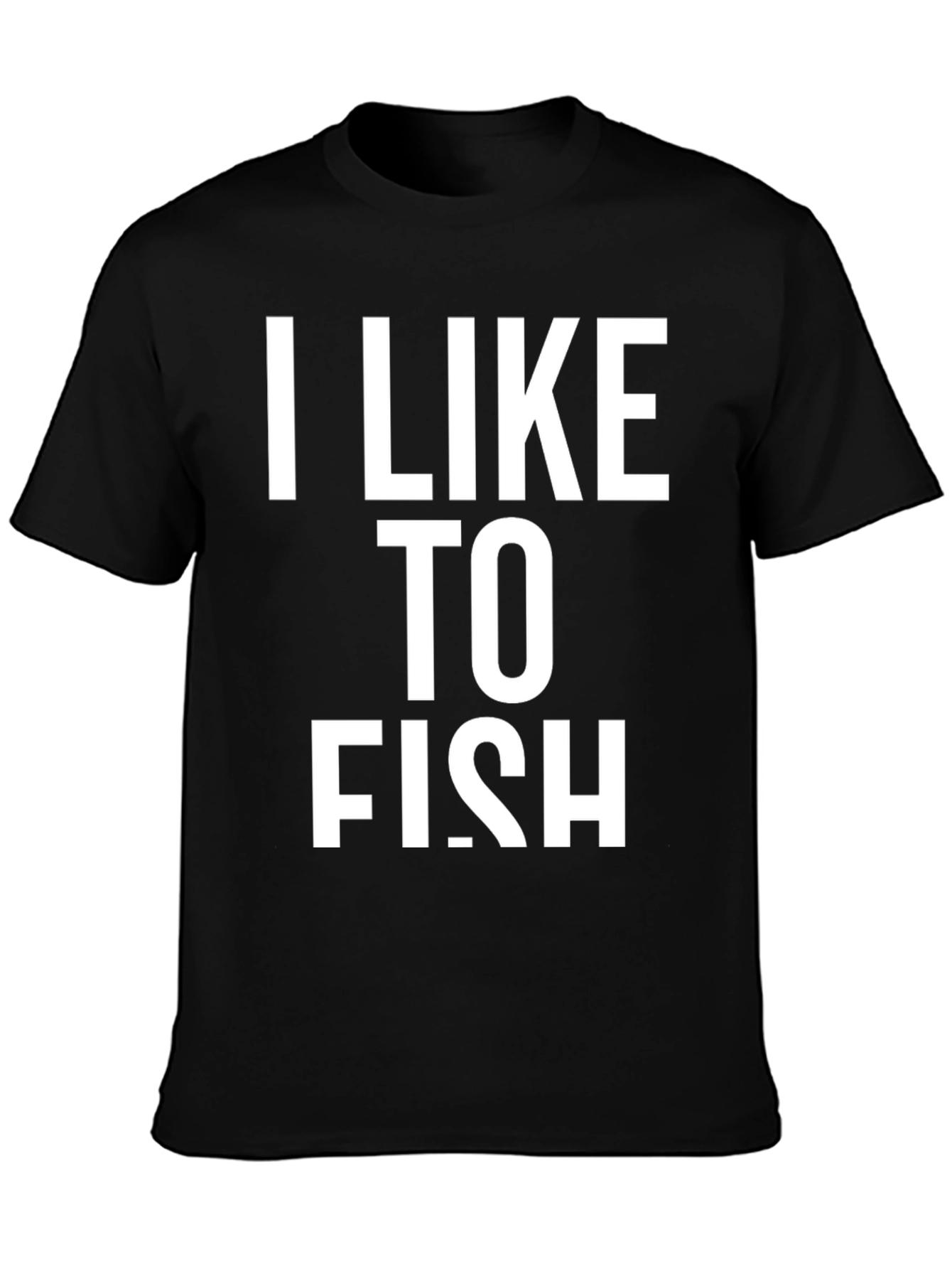 I Like To Fish T-Shirt - Black Cotton Tee