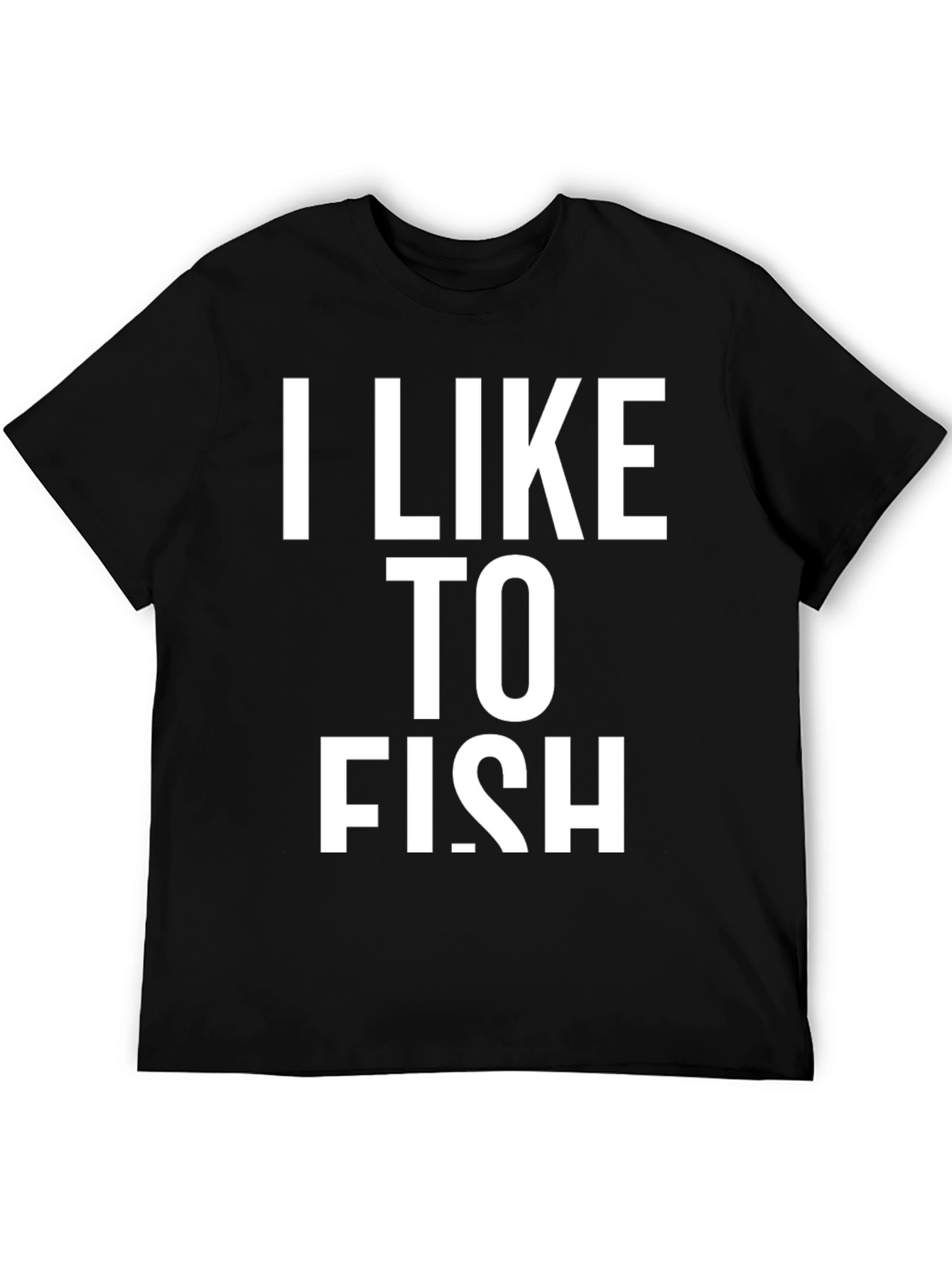 I Like To Fish T-Shirt - Black Cotton Tee