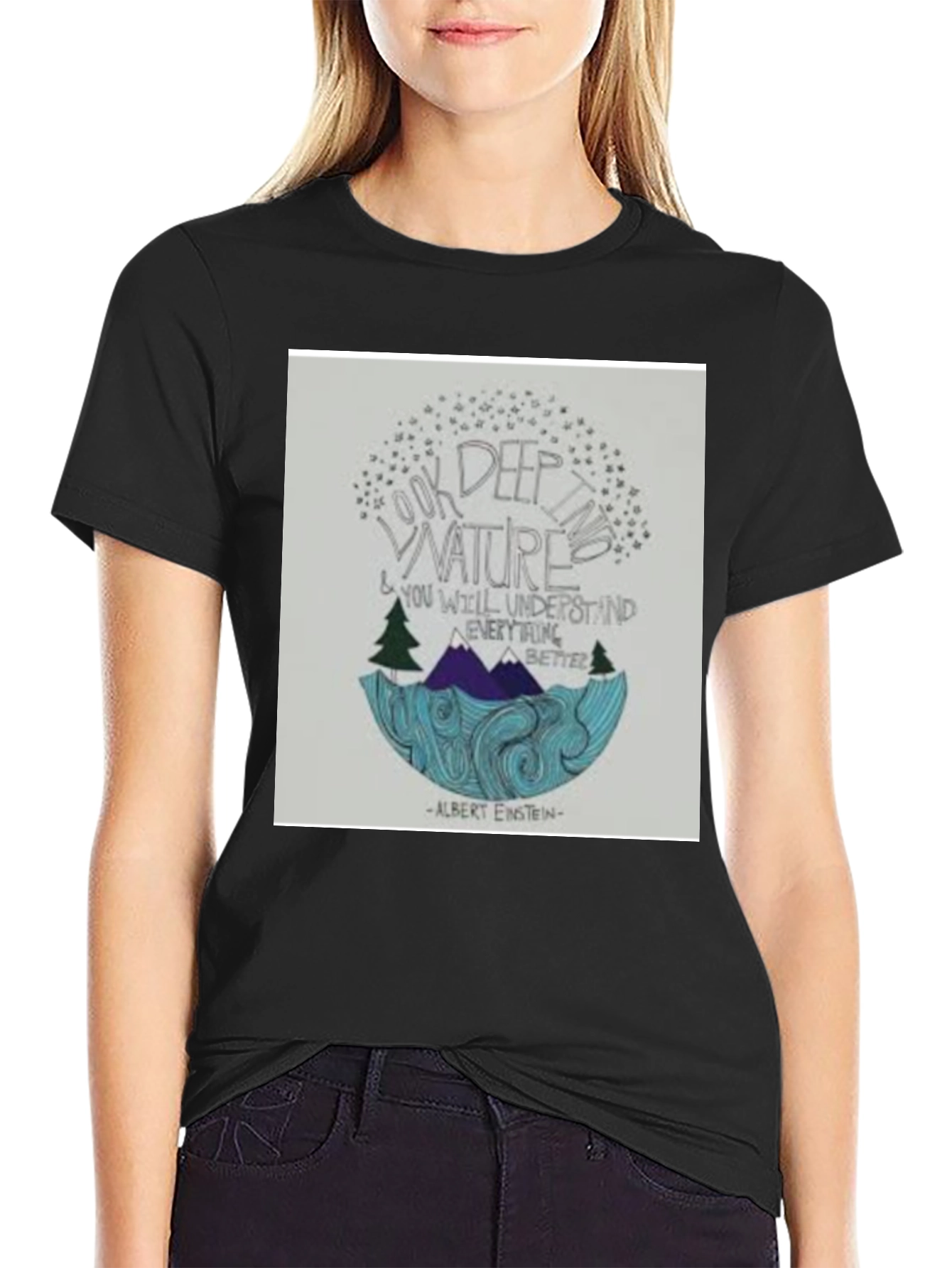 Nature Quote T-Shirt: Look Deep into Nature
