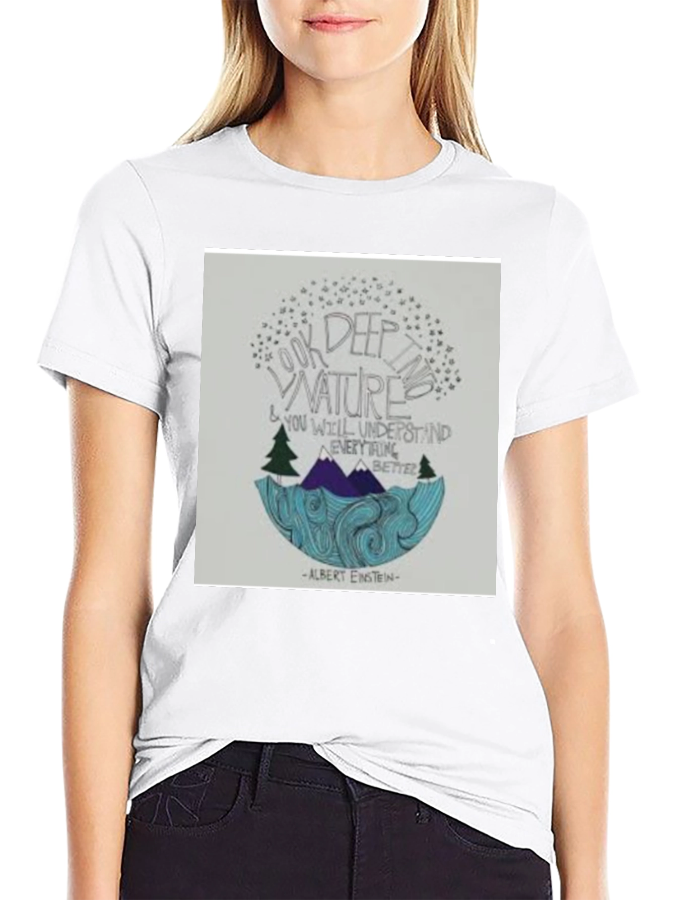 Nature Quote T-Shirt: Look Deep into Nature
