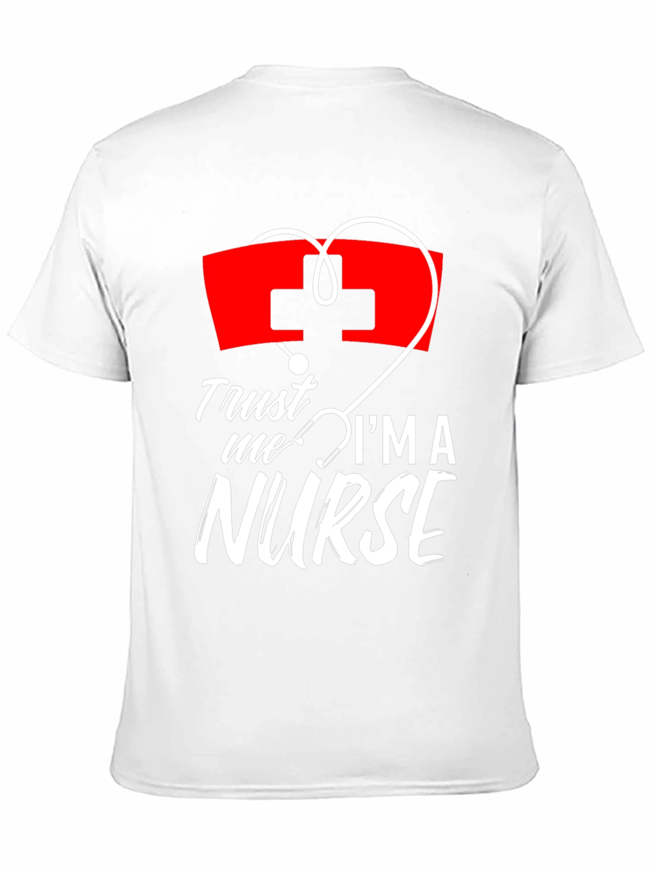 Trust Me Im A Nurse T-Shirt Medical Tee