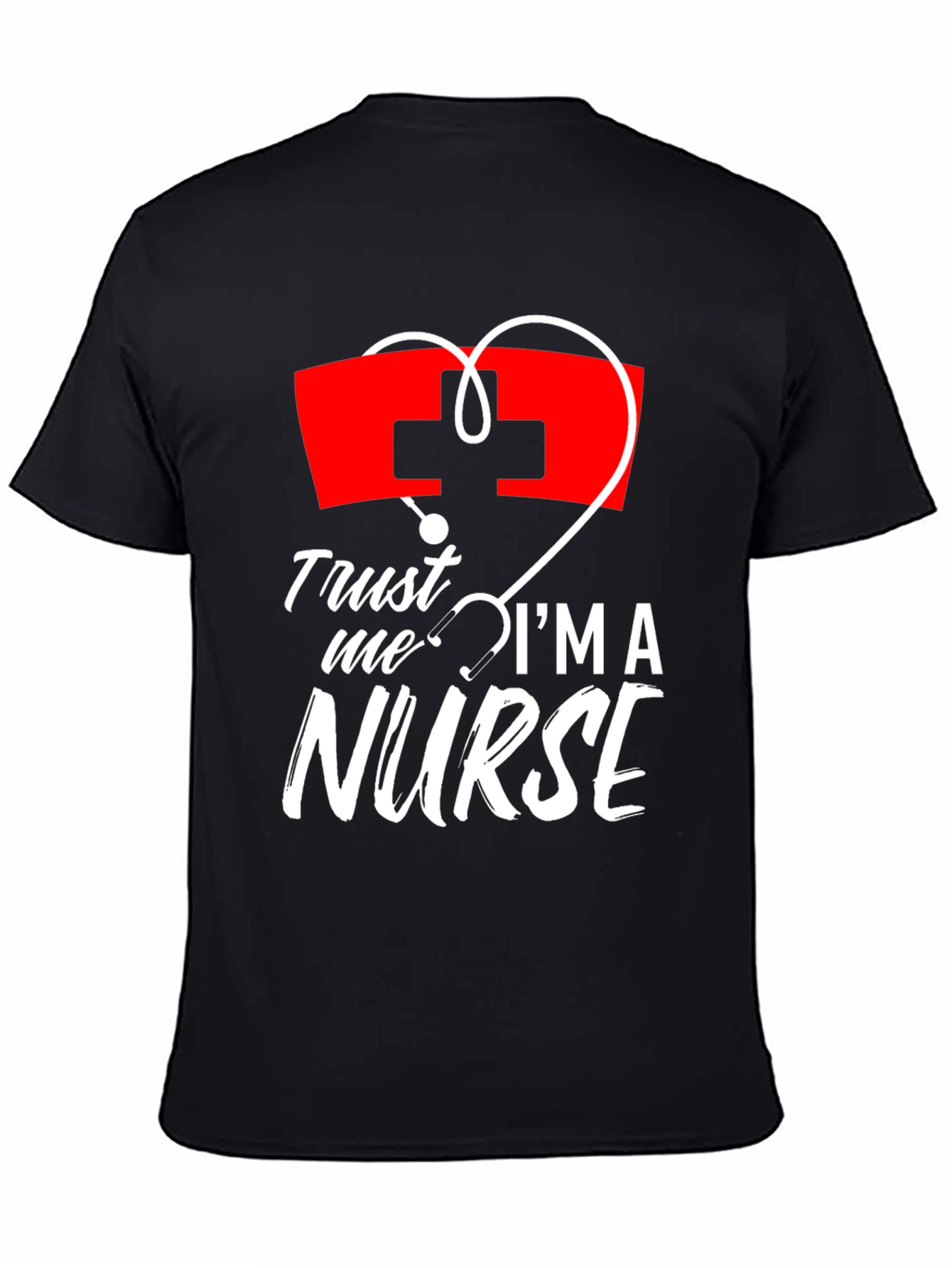 Trust Me Im A Nurse T-Shirt Medical Tee