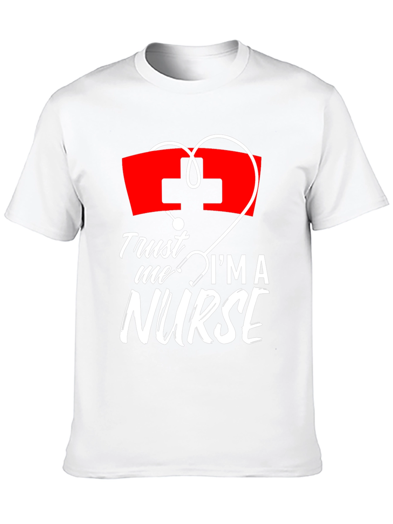 Trust Me Im A Nurse T-Shirt Medical Tee