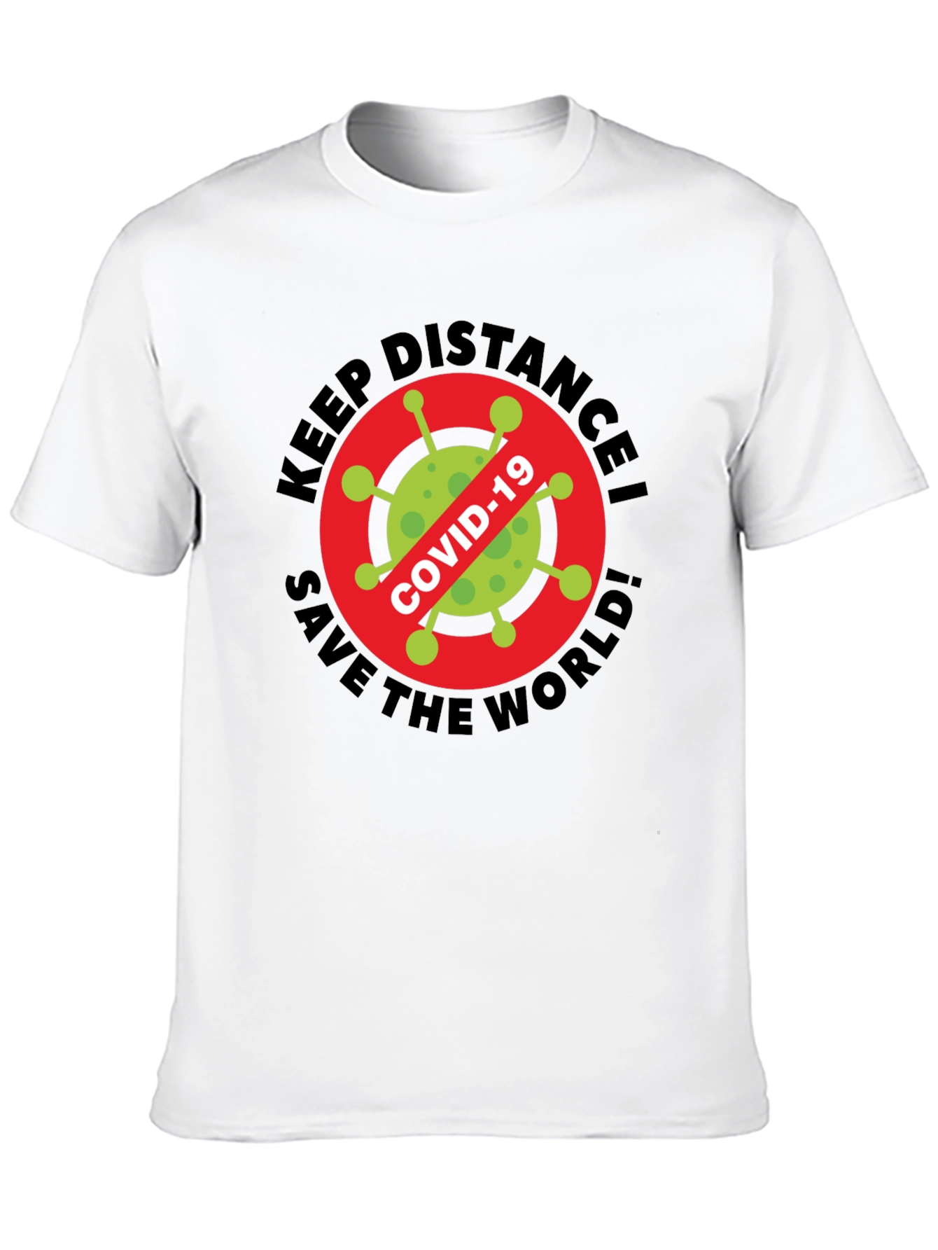 Keep Distance! Save The World COVID-19 T-Shirt