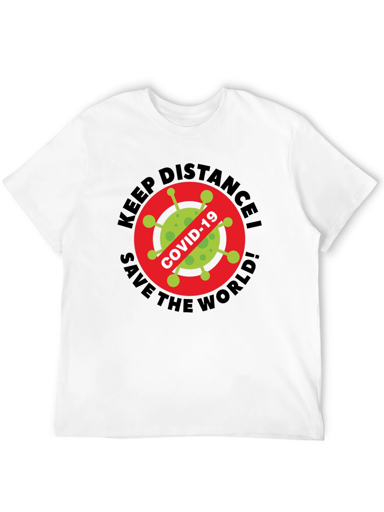 Keep Distance! Save The World COVID-19 T-Shirt