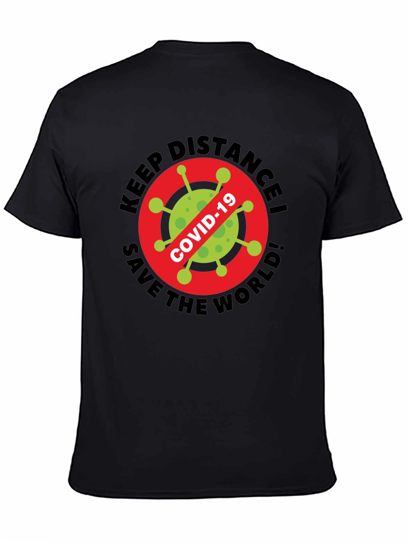 Keep Distance! Save The World COVID-19 T-Shirt