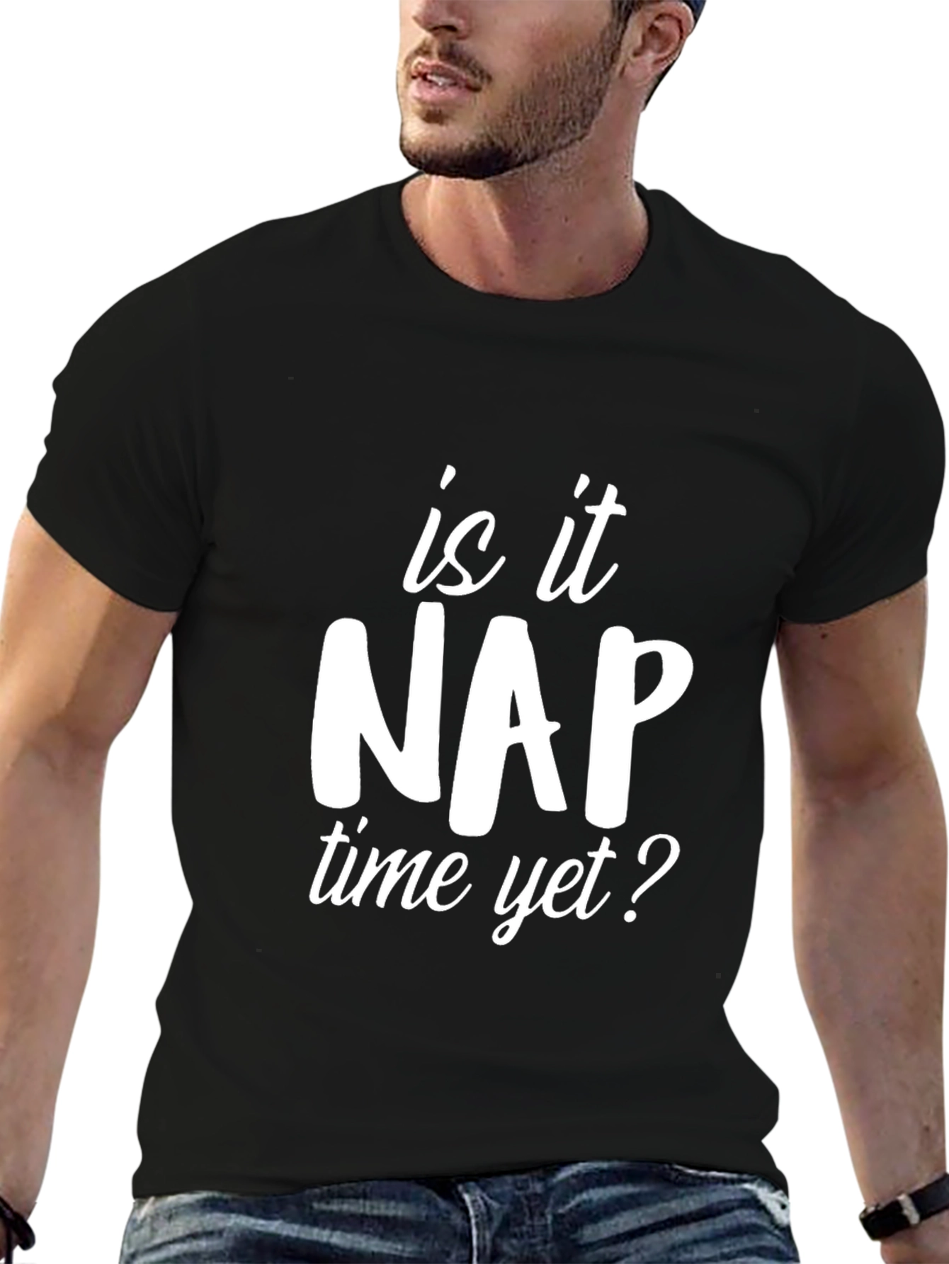 Is it Nap Time Yet? Graphic T-Shirt