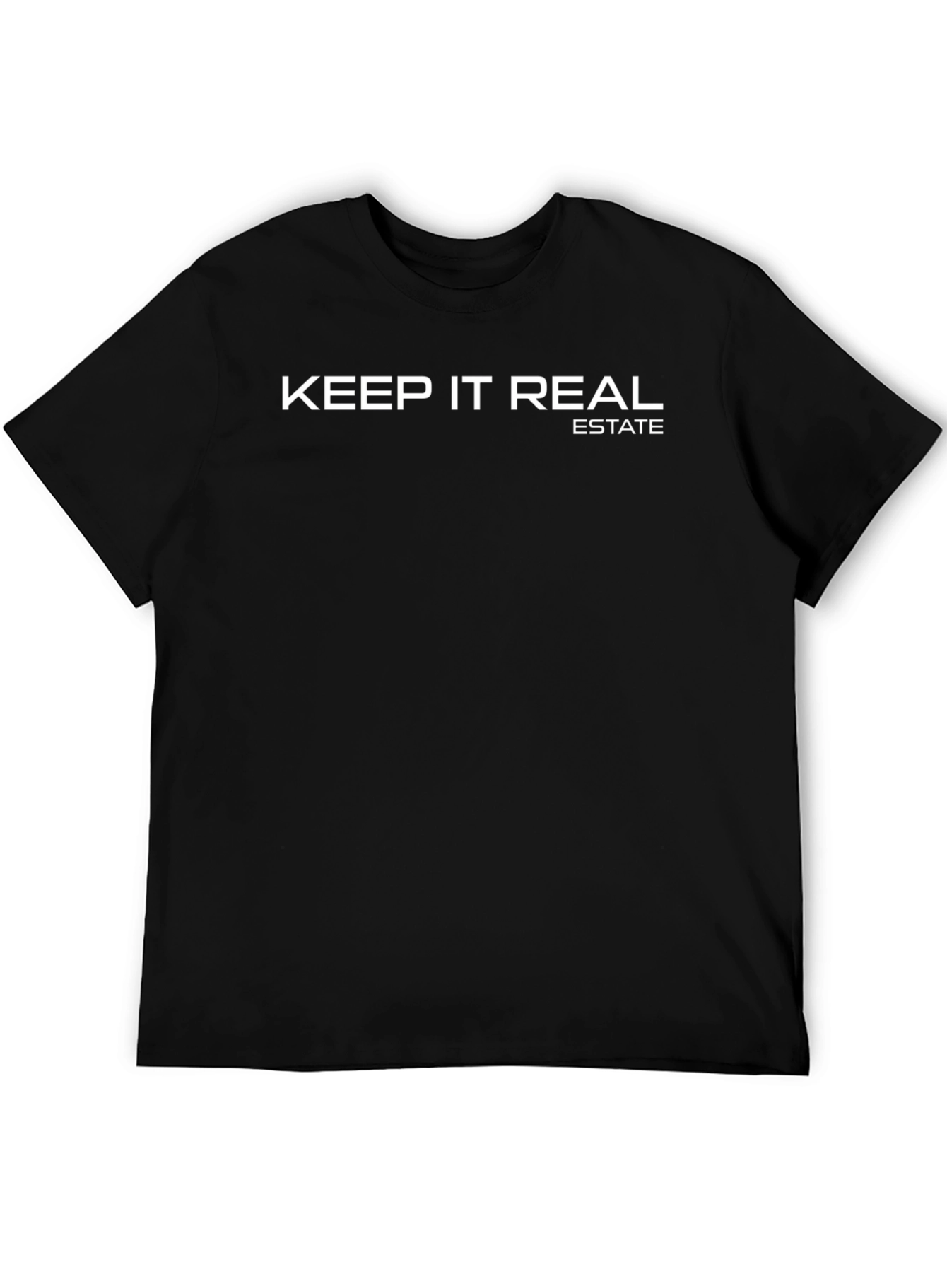 Keep It Real Estate T-Shirt - Black