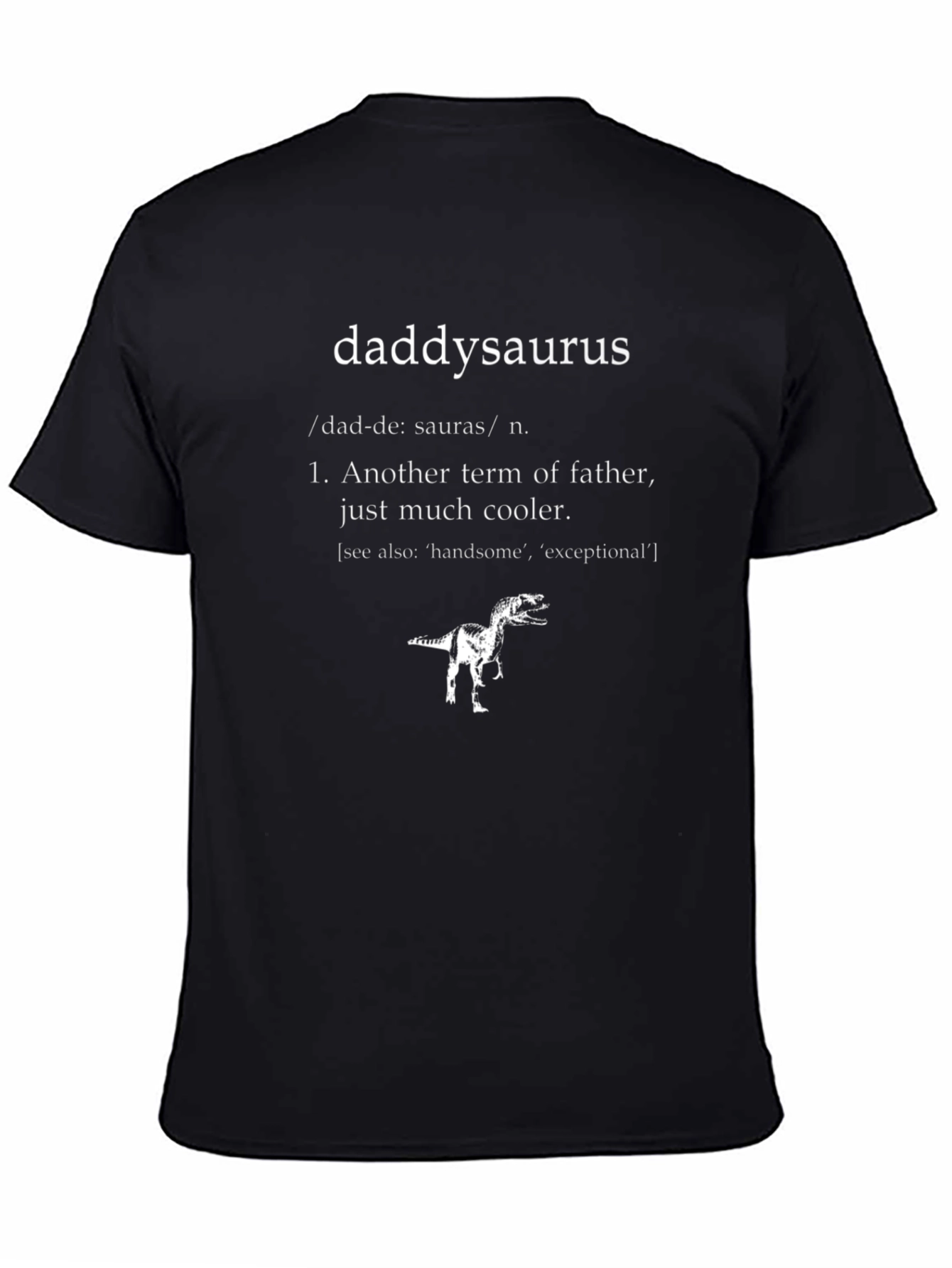 Daddysaurus T-Shirt - Cool Father Definition Tee