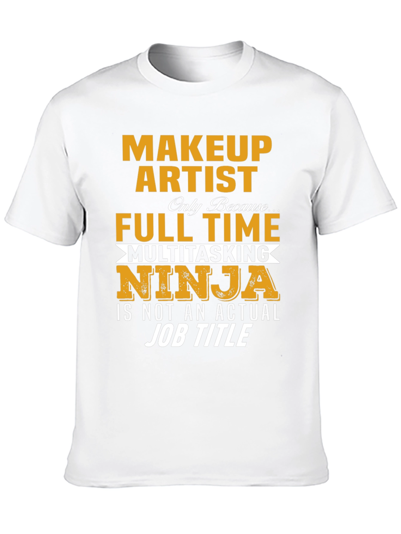 Makeup Artist Full Time Ninja T-Shirt
