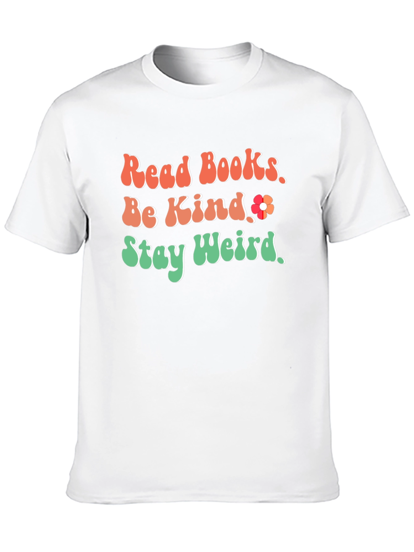 Read Books Be Kind Stay Weird Graphic T-Shirt