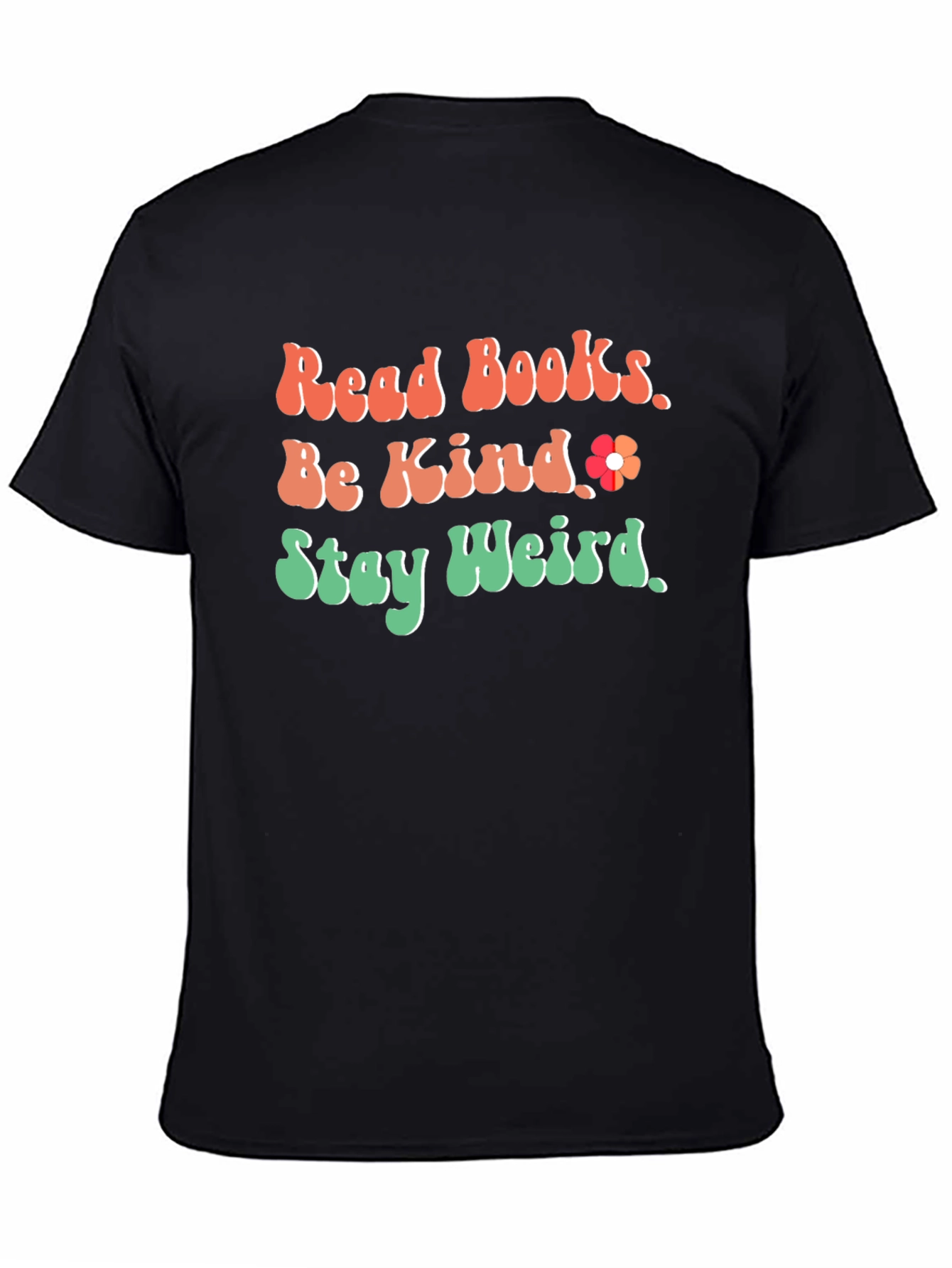 Read Books Be Kind Stay Weird Graphic T-Shirt