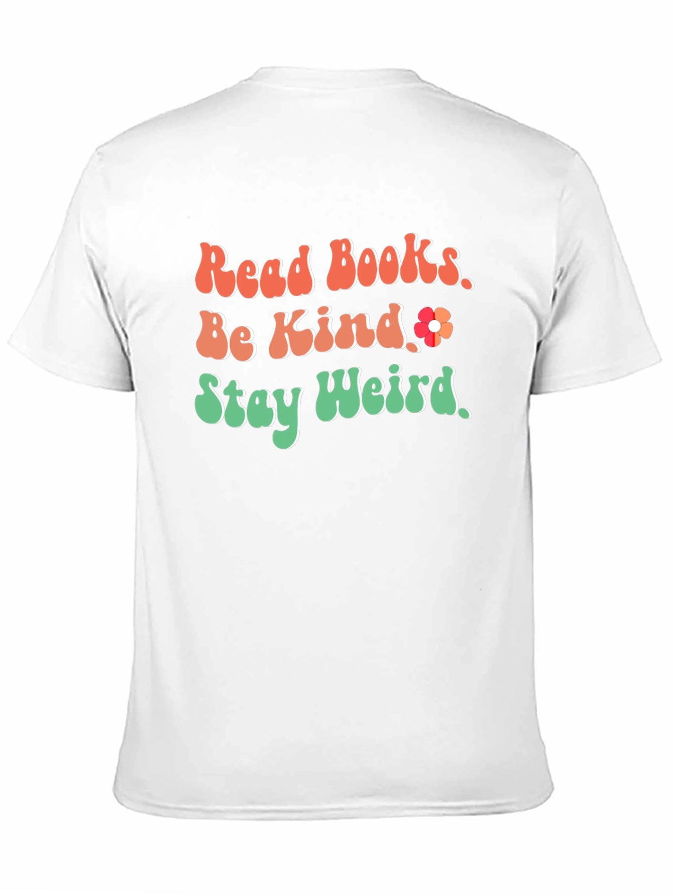 Read Books Be Kind Stay Weird Graphic T-Shirt