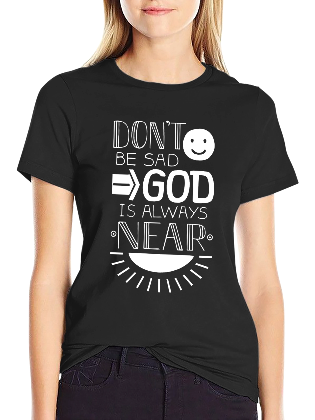 Dont Be Sad God is Always Near Graphic Tee
