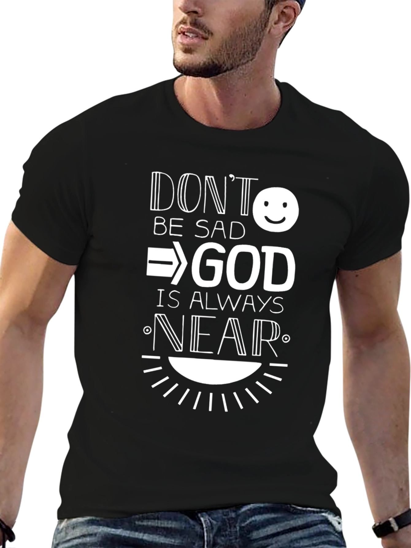 Dont Be Sad God is Always Near Graphic Tee