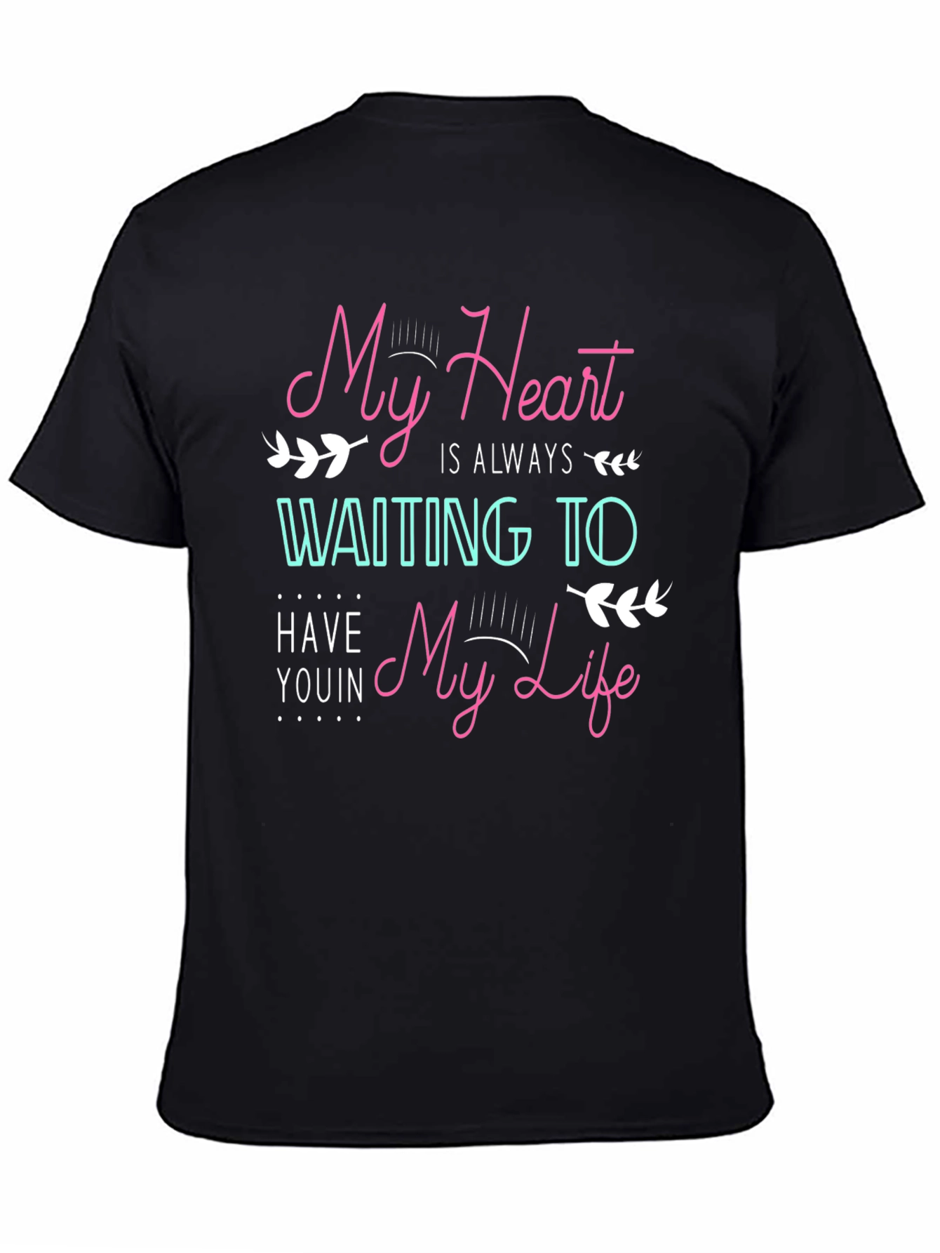 My Heart is Always Waiting T-Shirt