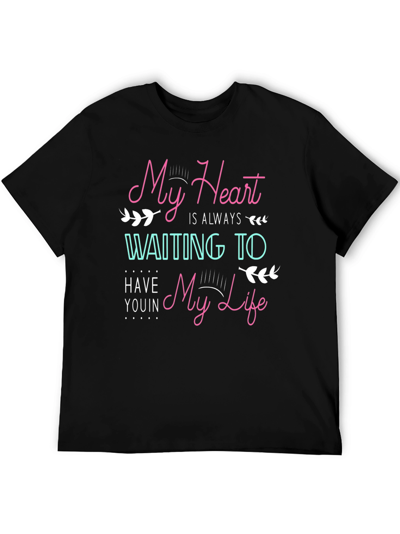 My Heart is Always Waiting T-Shirt