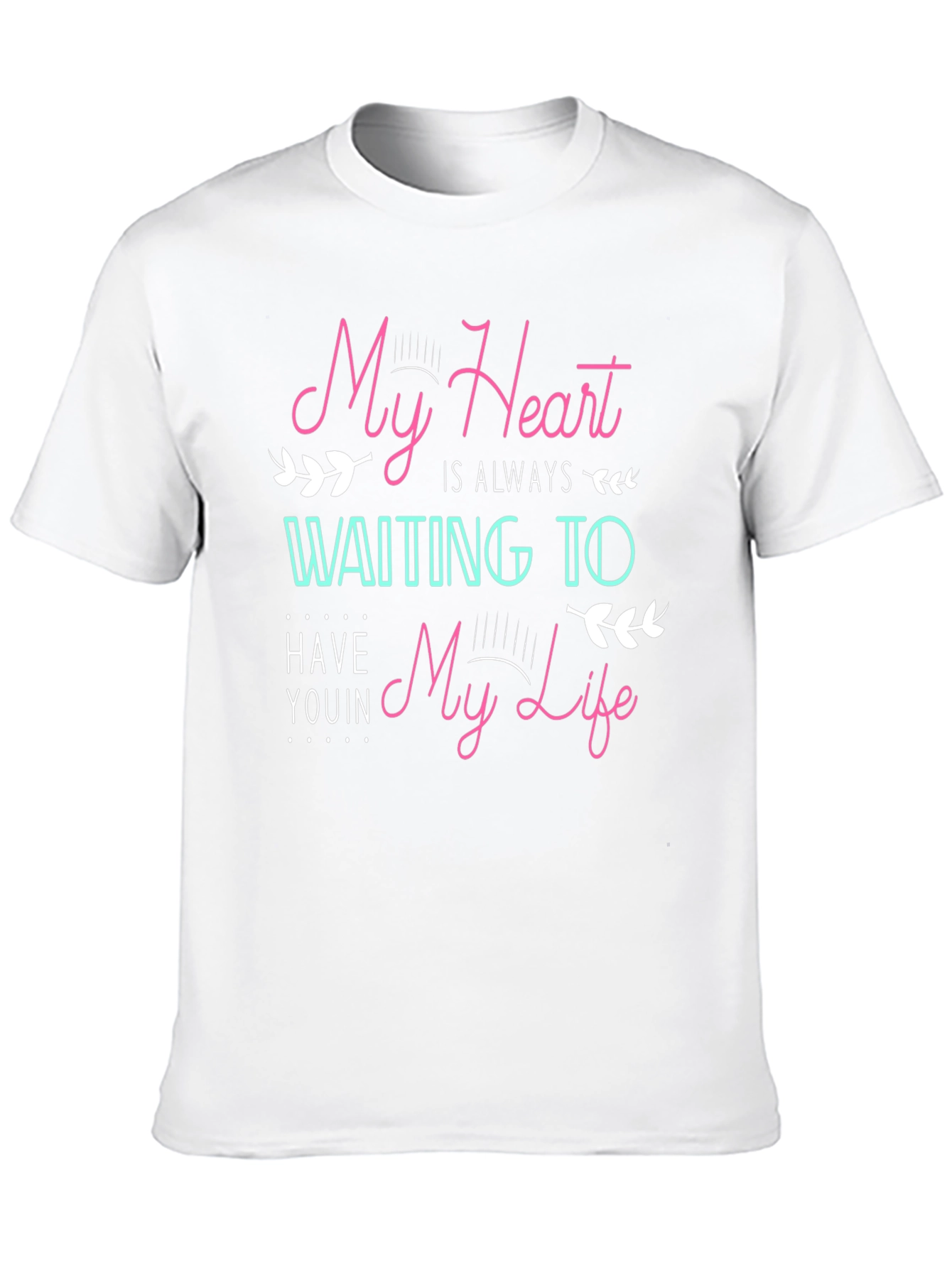 My Heart is Always Waiting T-Shirt
